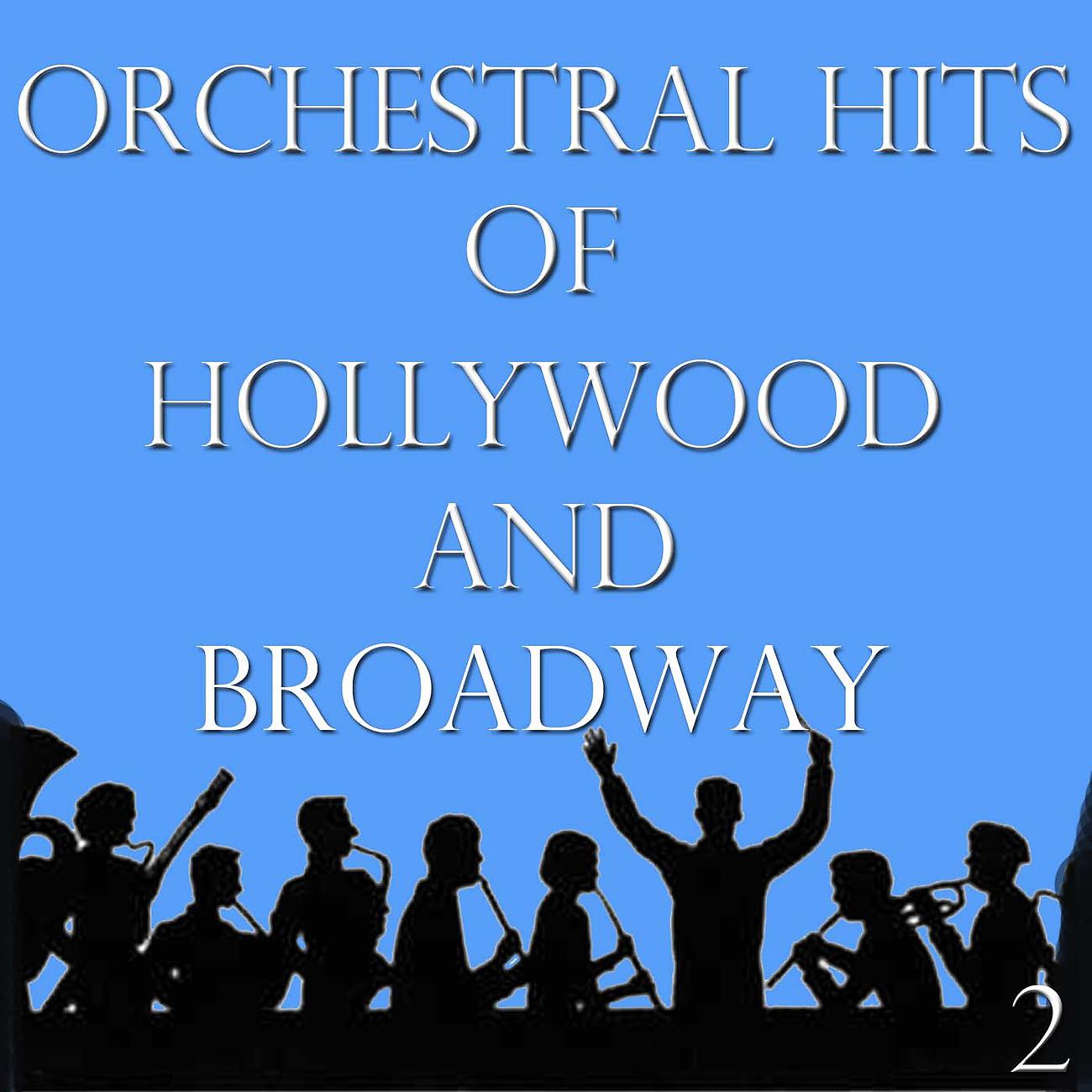 Постер альбома Orchestral Hits of Hollywood and Broadway, Vol. 2