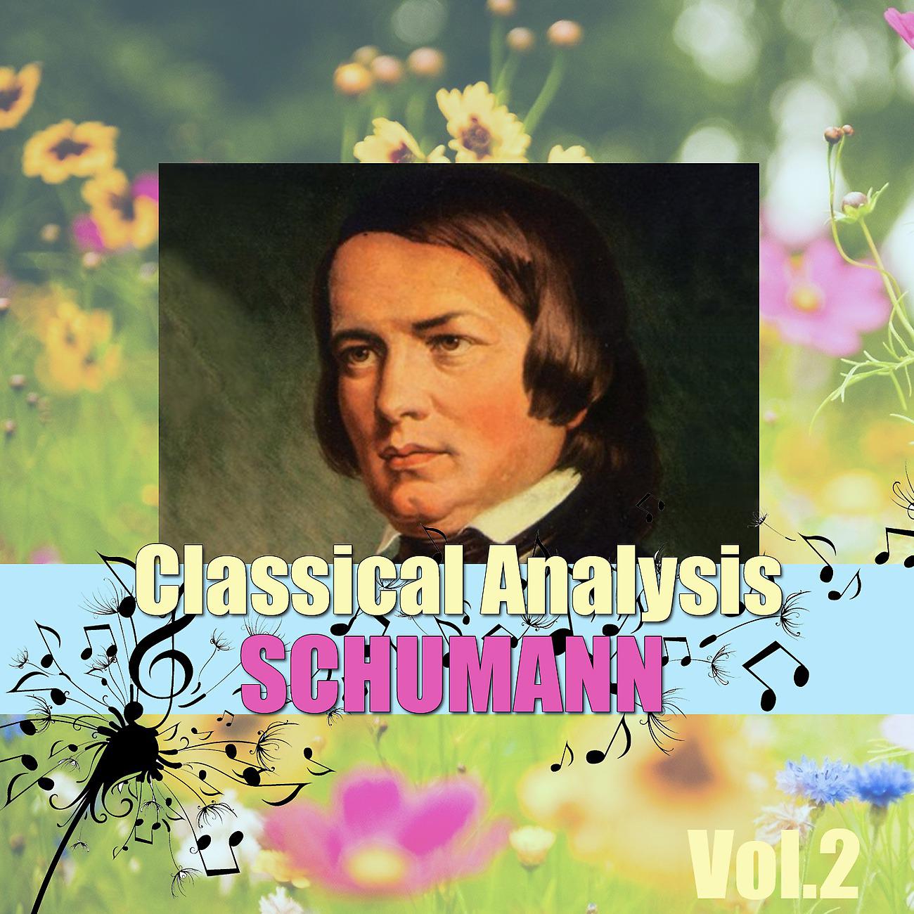 Постер альбома Classical Analysis: Schumann, Vol.2