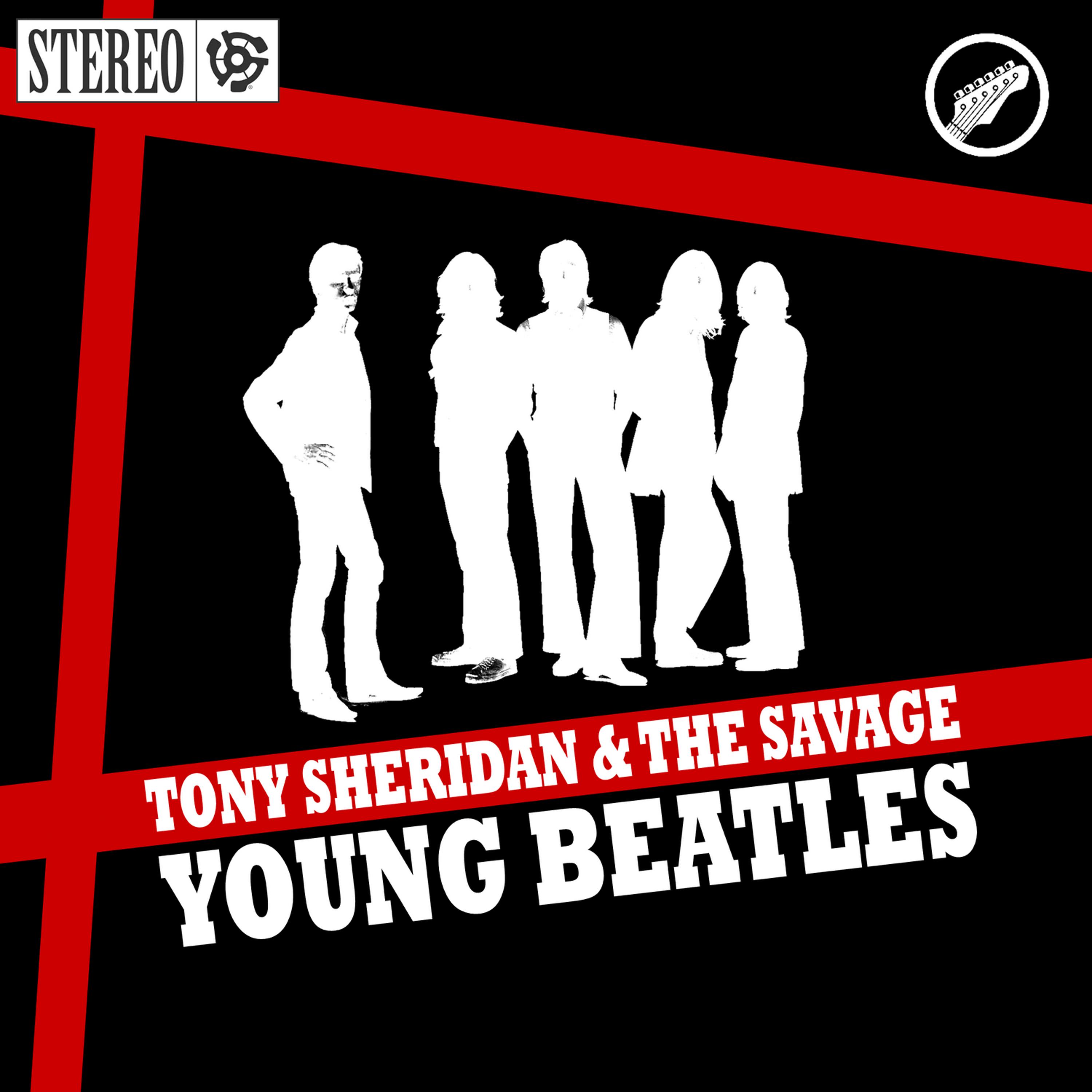 Постер альбома Tony Sheridan & The Savage Young Beatles