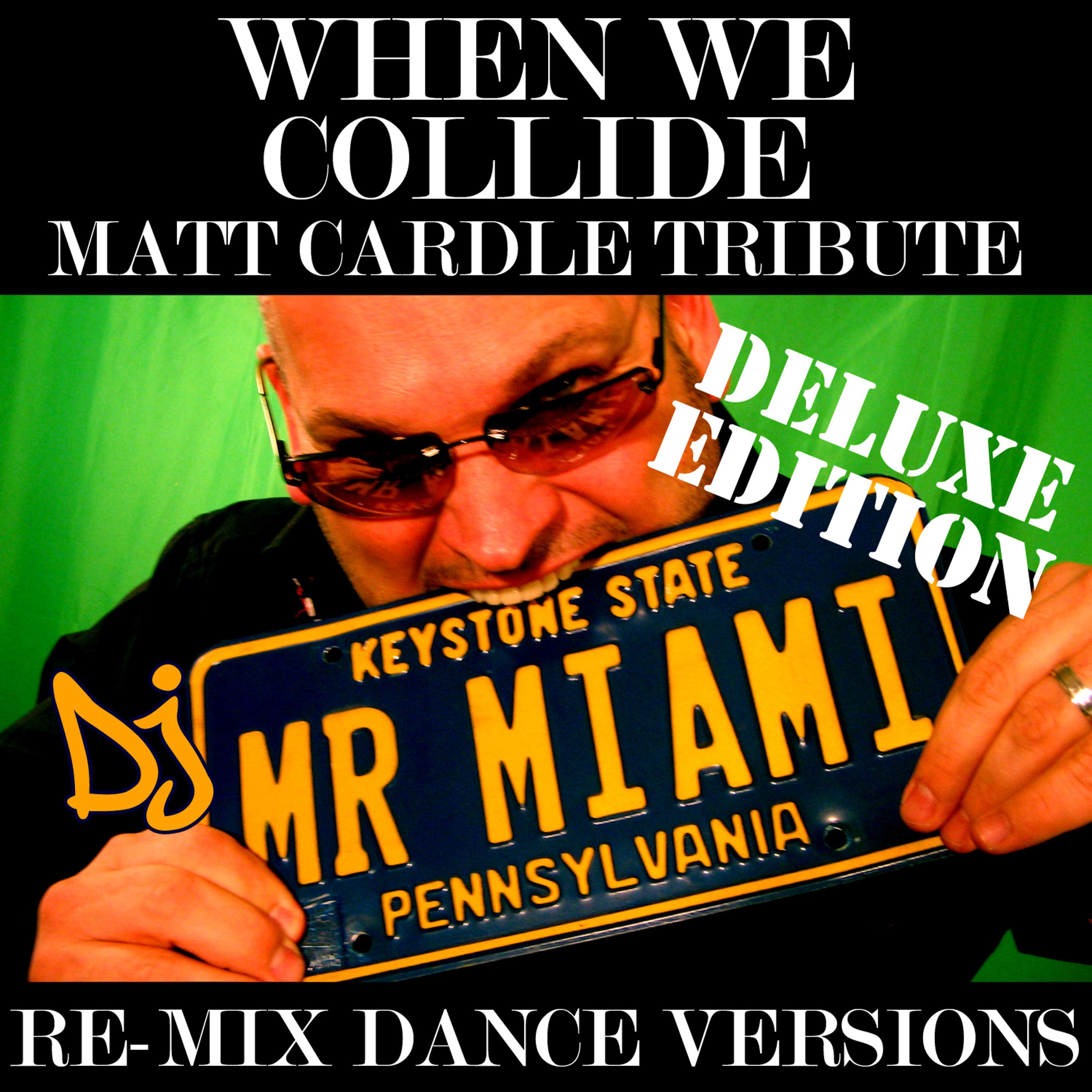 Постер альбома When We Collide (Matt Cardle Tribute) (Re-Mix Dance Versions)