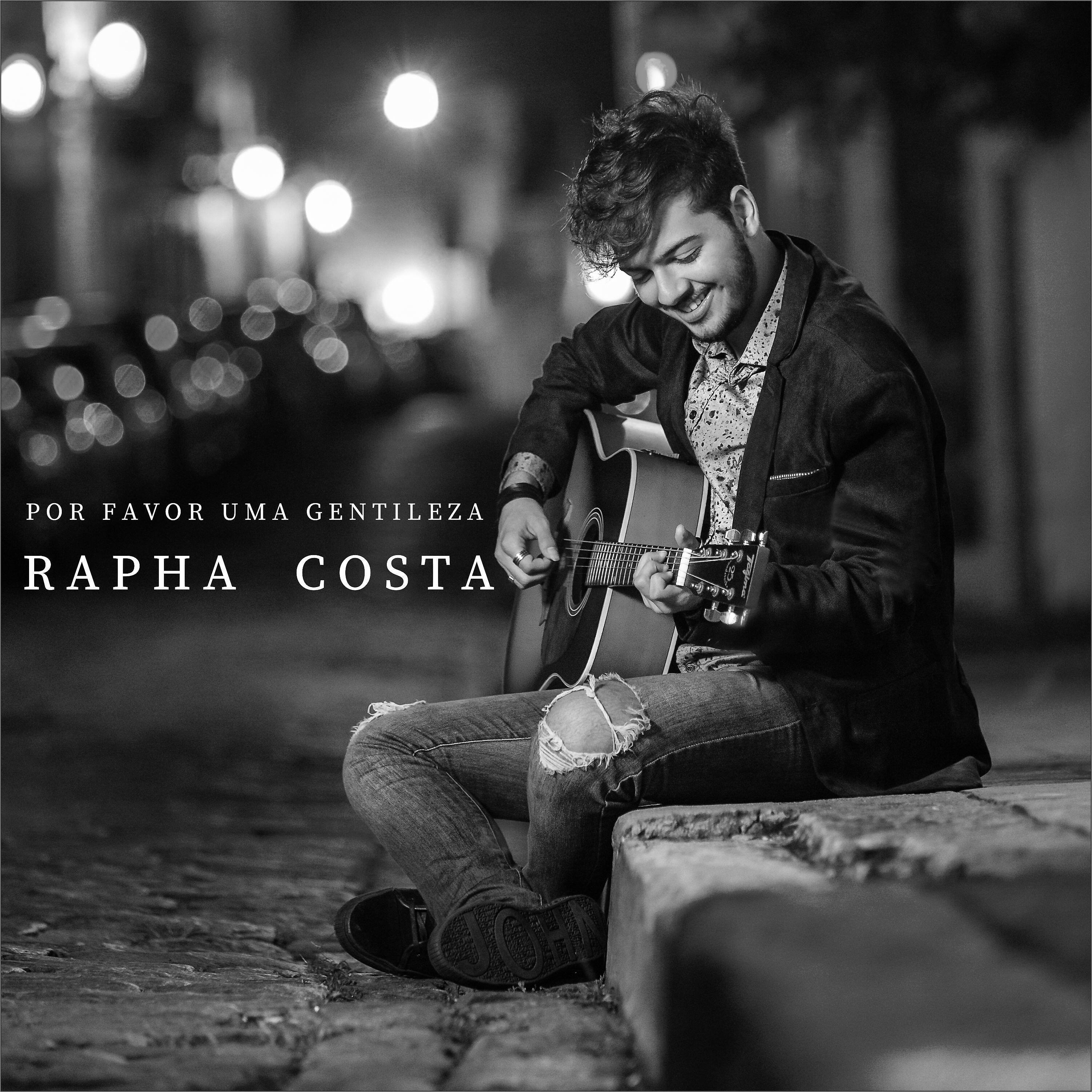 Rapha Costa - Por Favor uma Gentileza