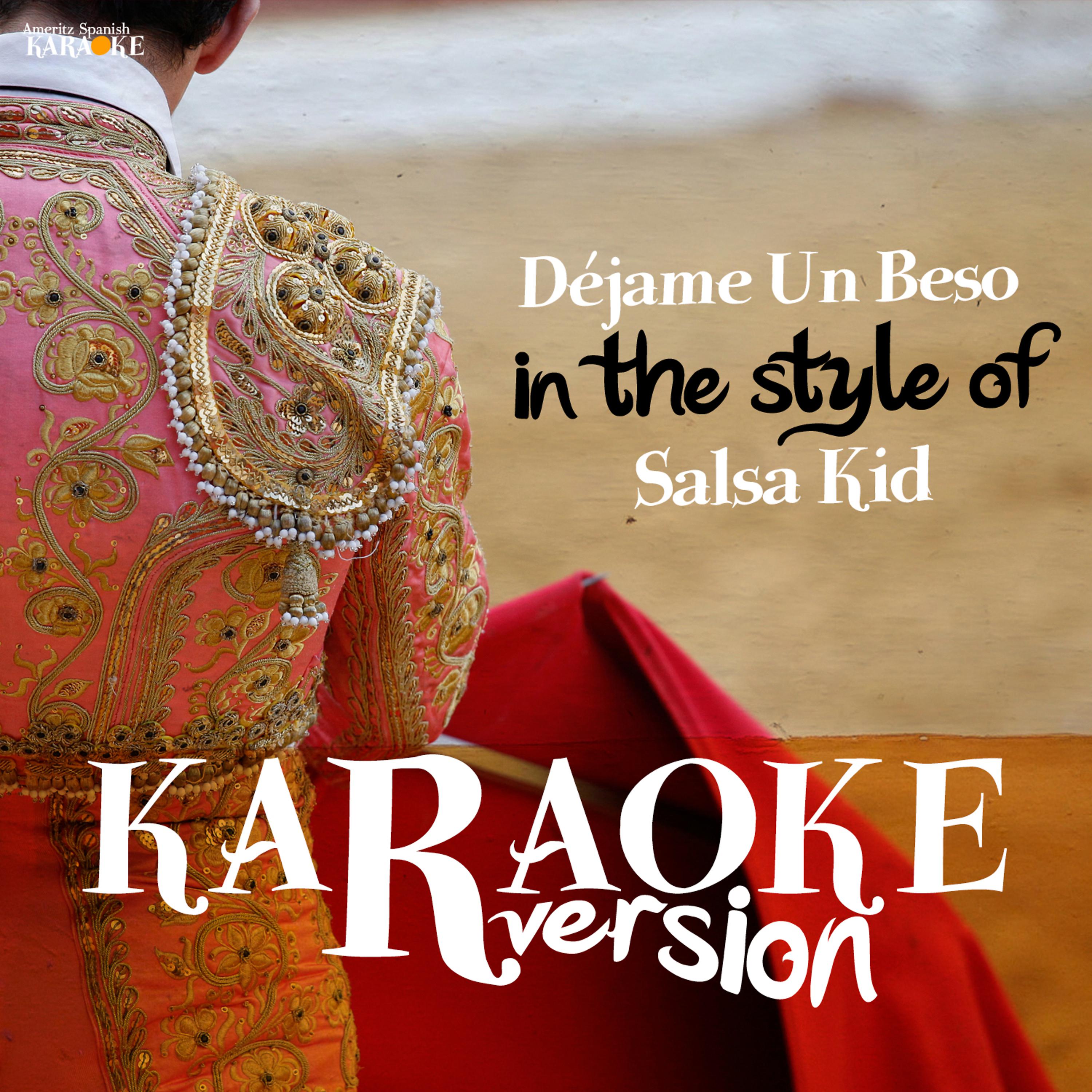 Постер альбома Déjame Un Beso (In the Style of Salsa Kid) [Karaoke Version] - Single