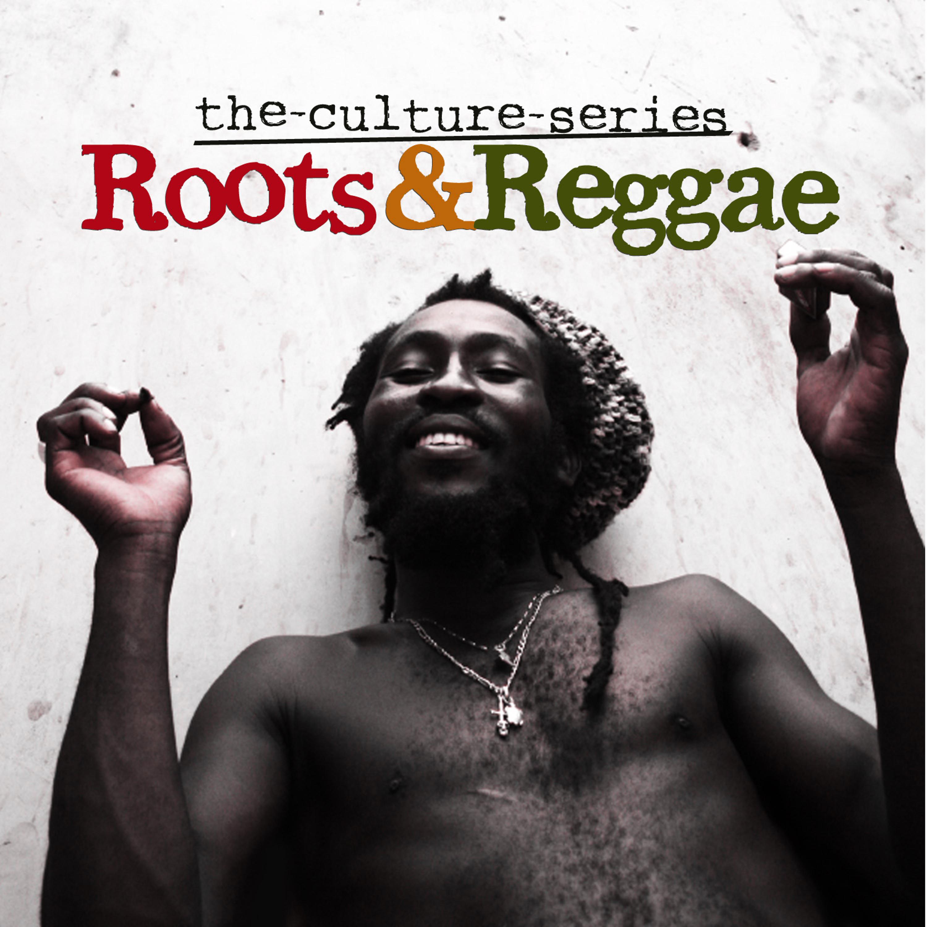 Постер альбома The Culture Series 'Roots & Reggae'