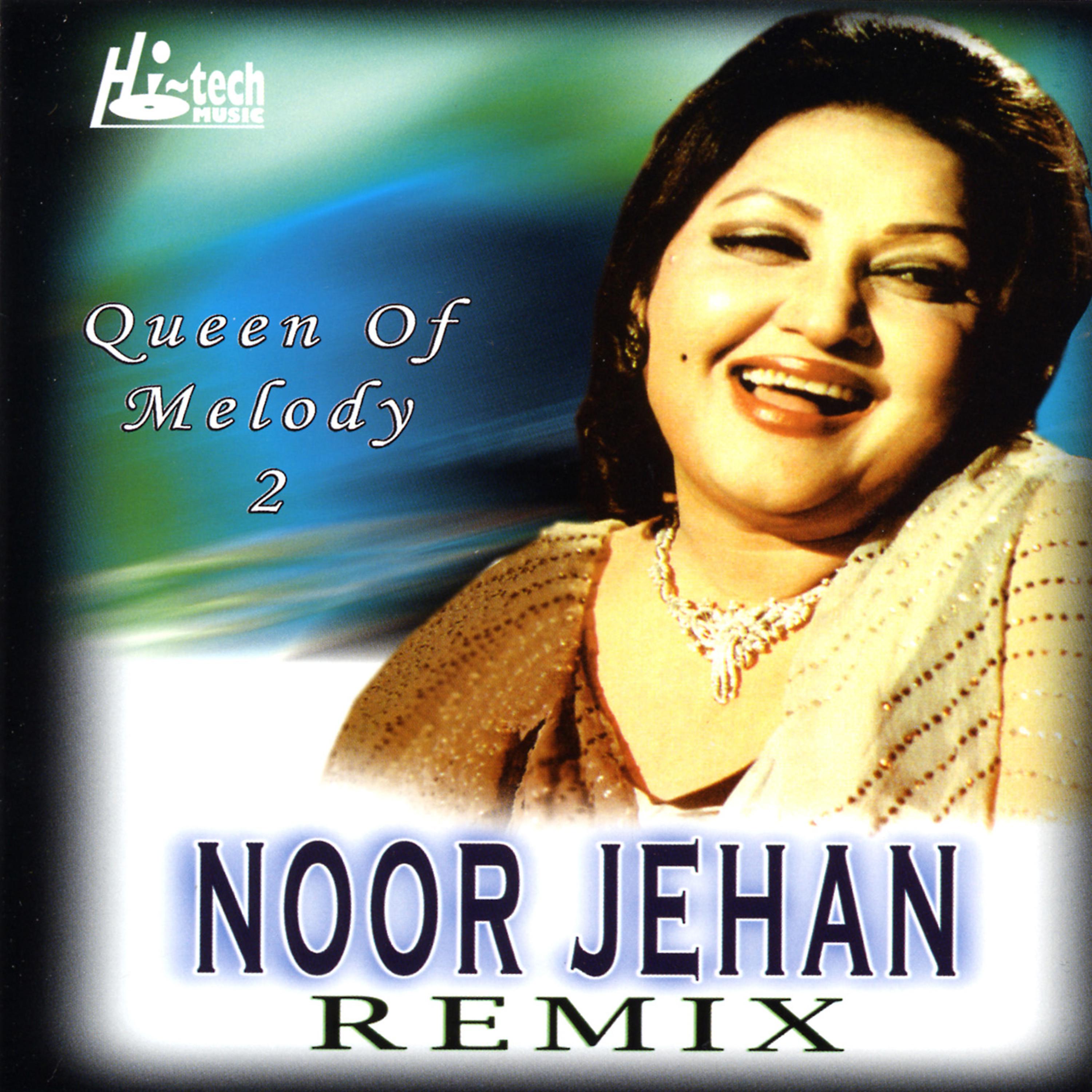 Постер альбома Noor Jehan Remix 2 (Queen of Melody)