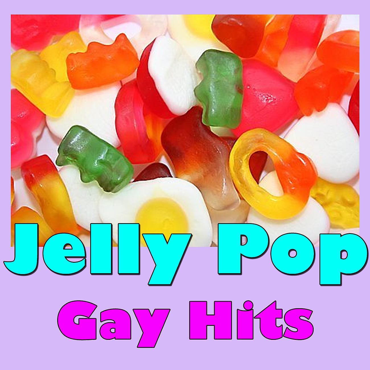 Постер альбома Jelly Pop. Gay Hits, Vol. 1