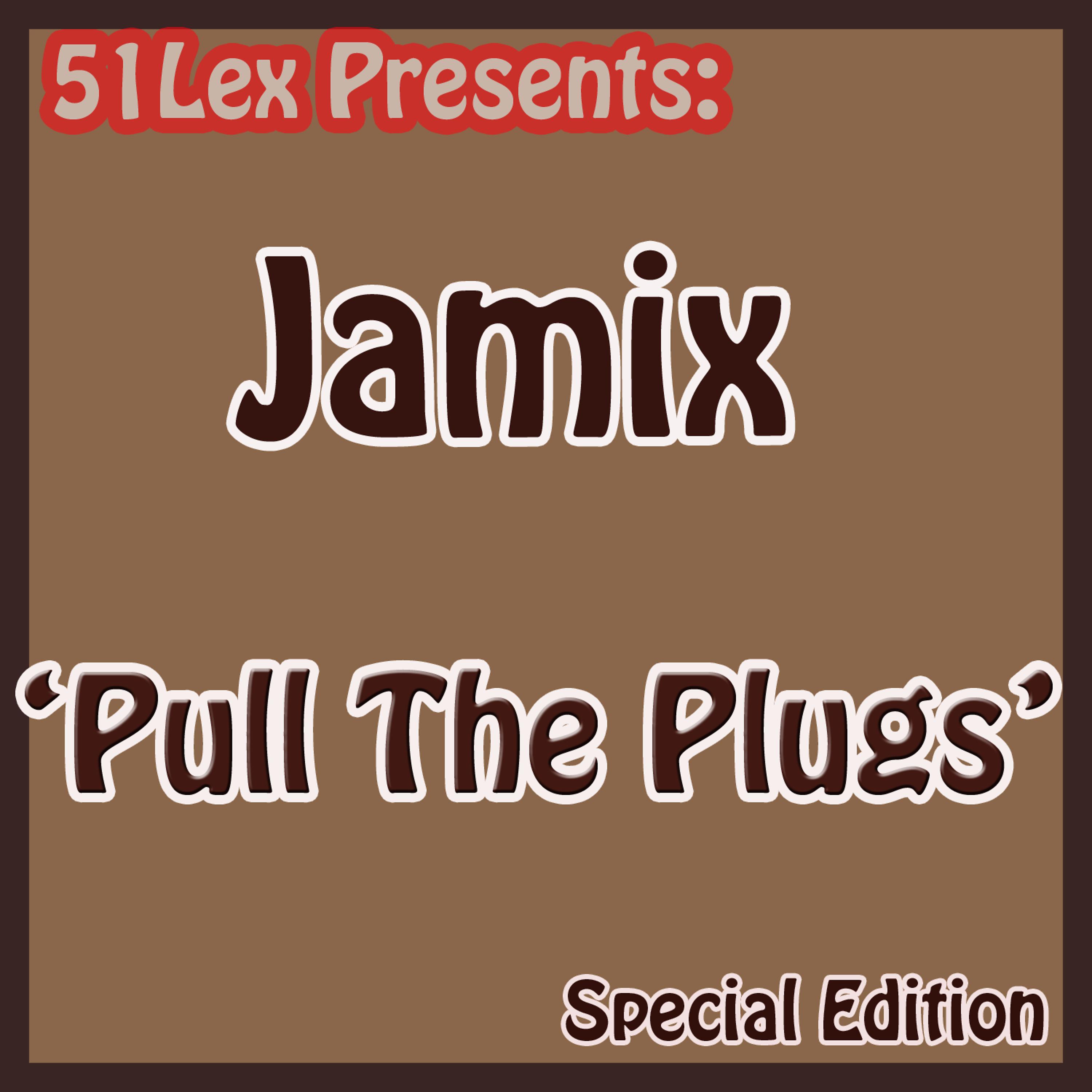 Постер альбома 51 Lex Presents Pull The Plugs