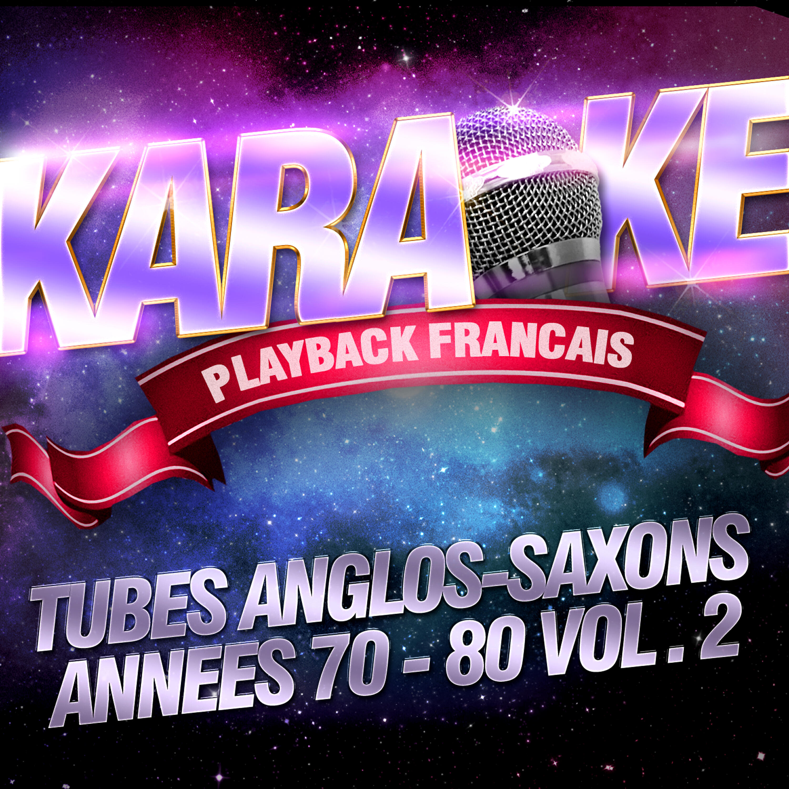 Альбом Tubes Anglos-Saxons Années 70 - 80 Vol. 2 исполнителя Karaoké Playback Français