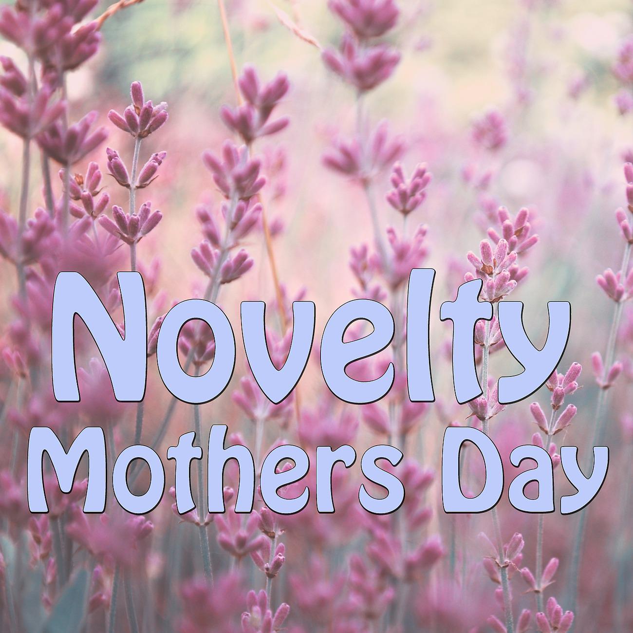 Постер альбома Novelty Mothers Day, Vol. 3