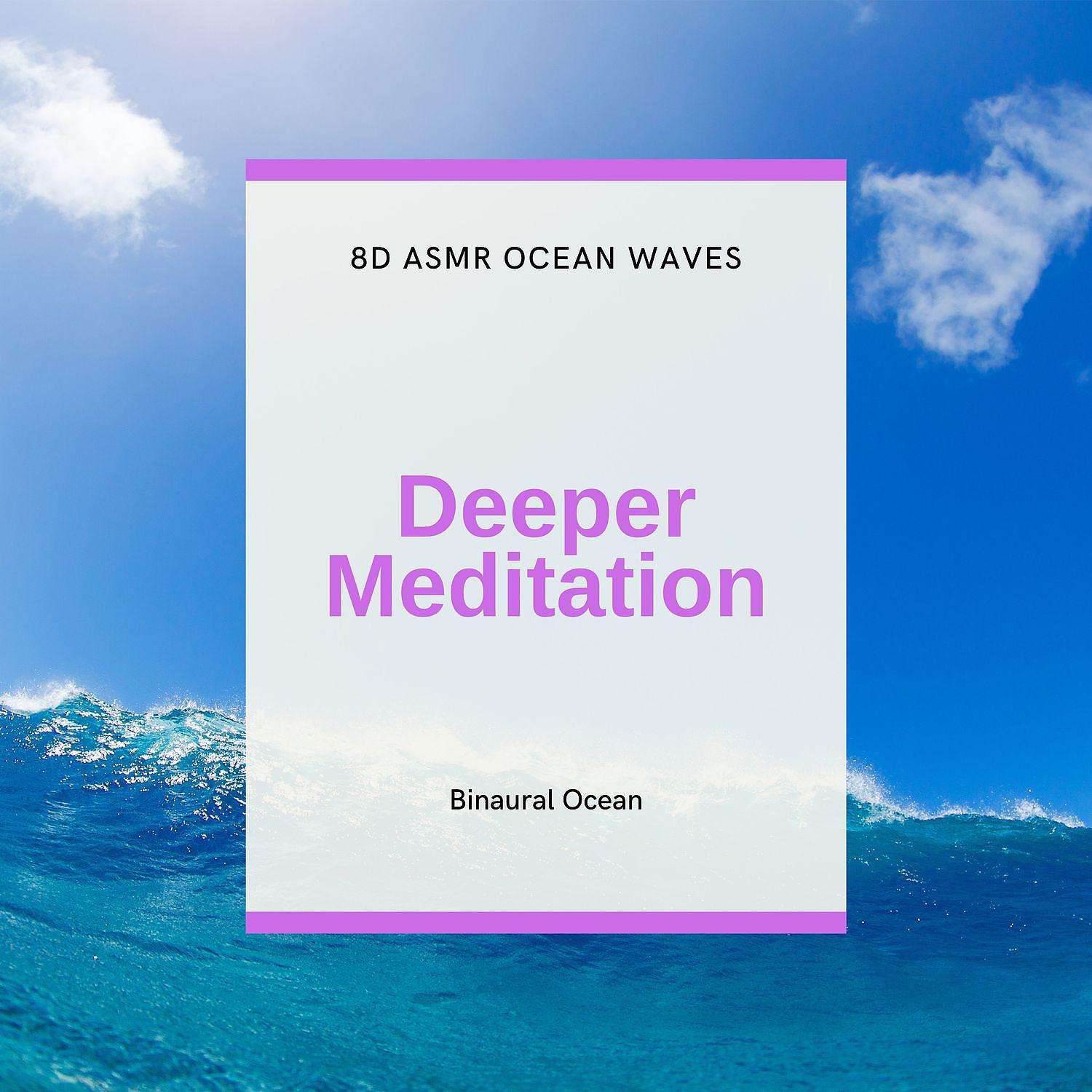 Постер альбома Deeper Meditation - Binaural Ocean