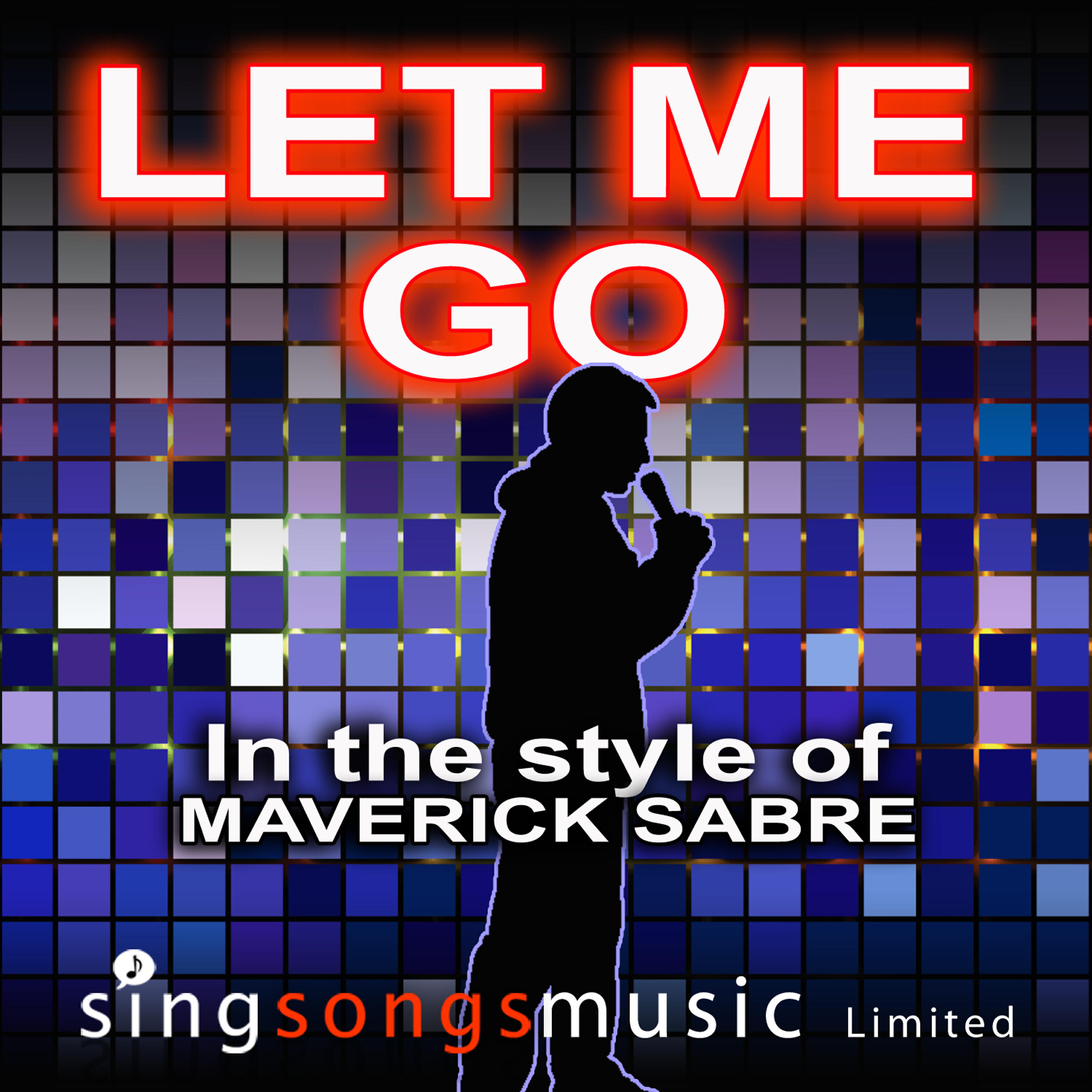 2010s Karaoke Band - Let Me Go (In the style of Maverick Sabre)
