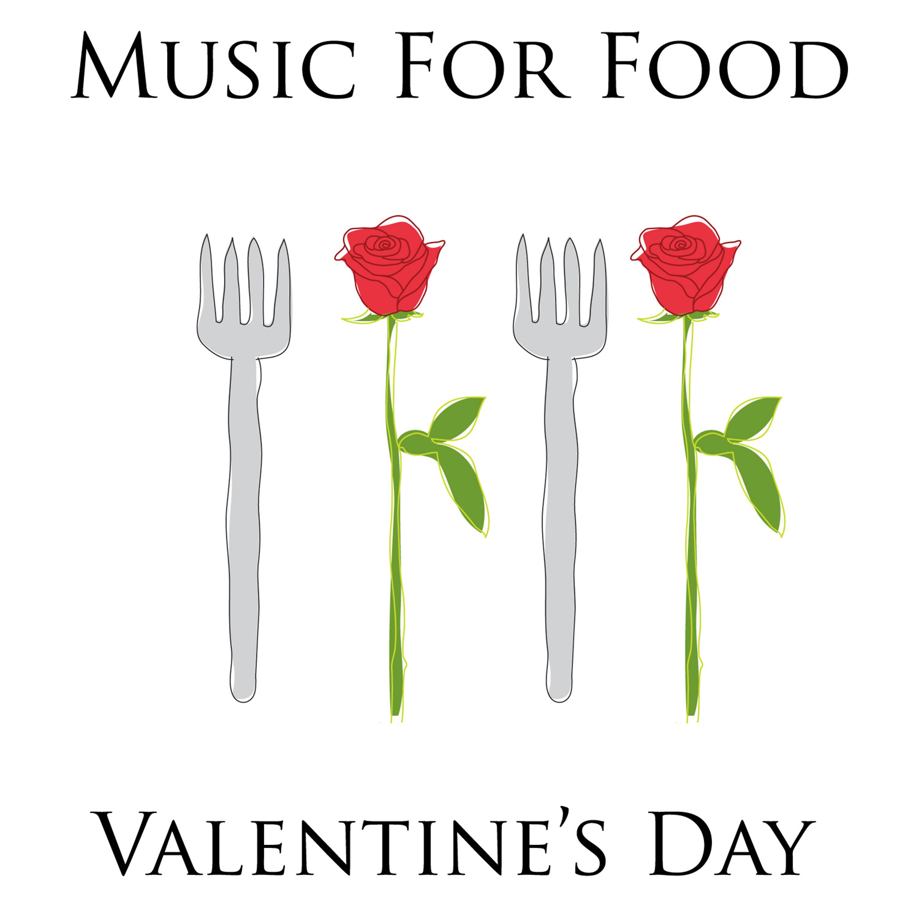Постер альбома Music For Food - Valentine's Day