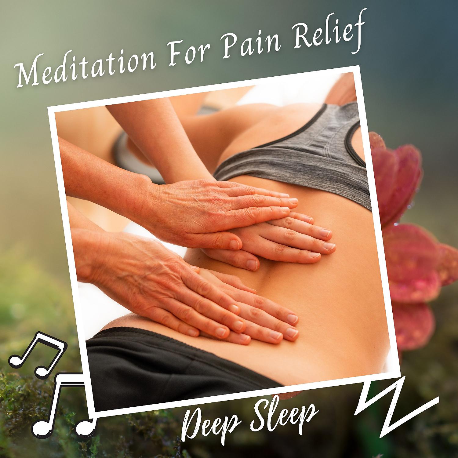 Постер альбома Deep Sleep: Meditation For Pain Relief