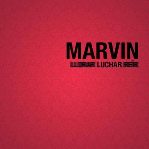 Marvin - Lo Van a Destrozar Todo
