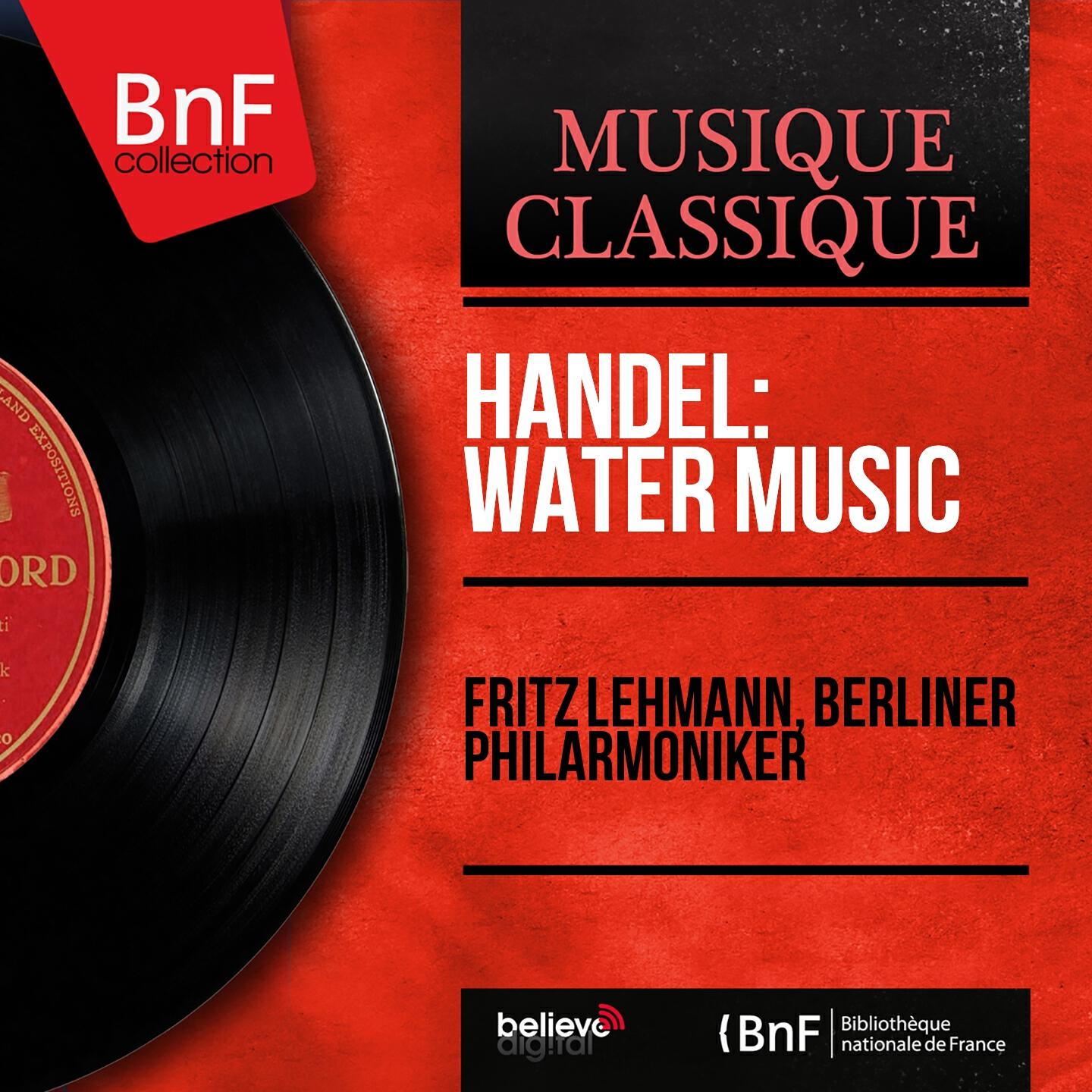 Fritz Lehmann - Water Music, Suite No. 2 in D Major, HWV 349: Allegro