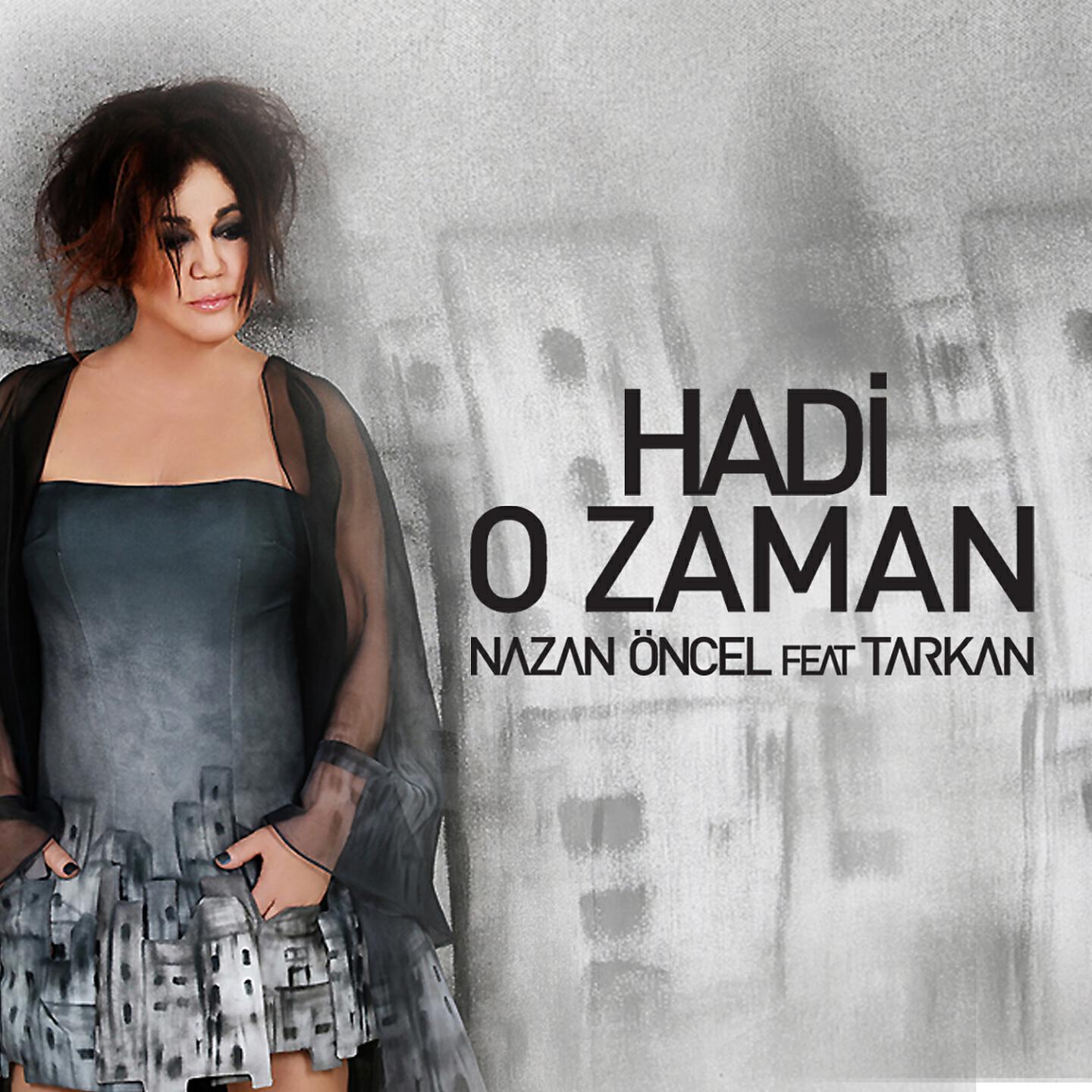 Nazan Öncel - Hadi O Zaman