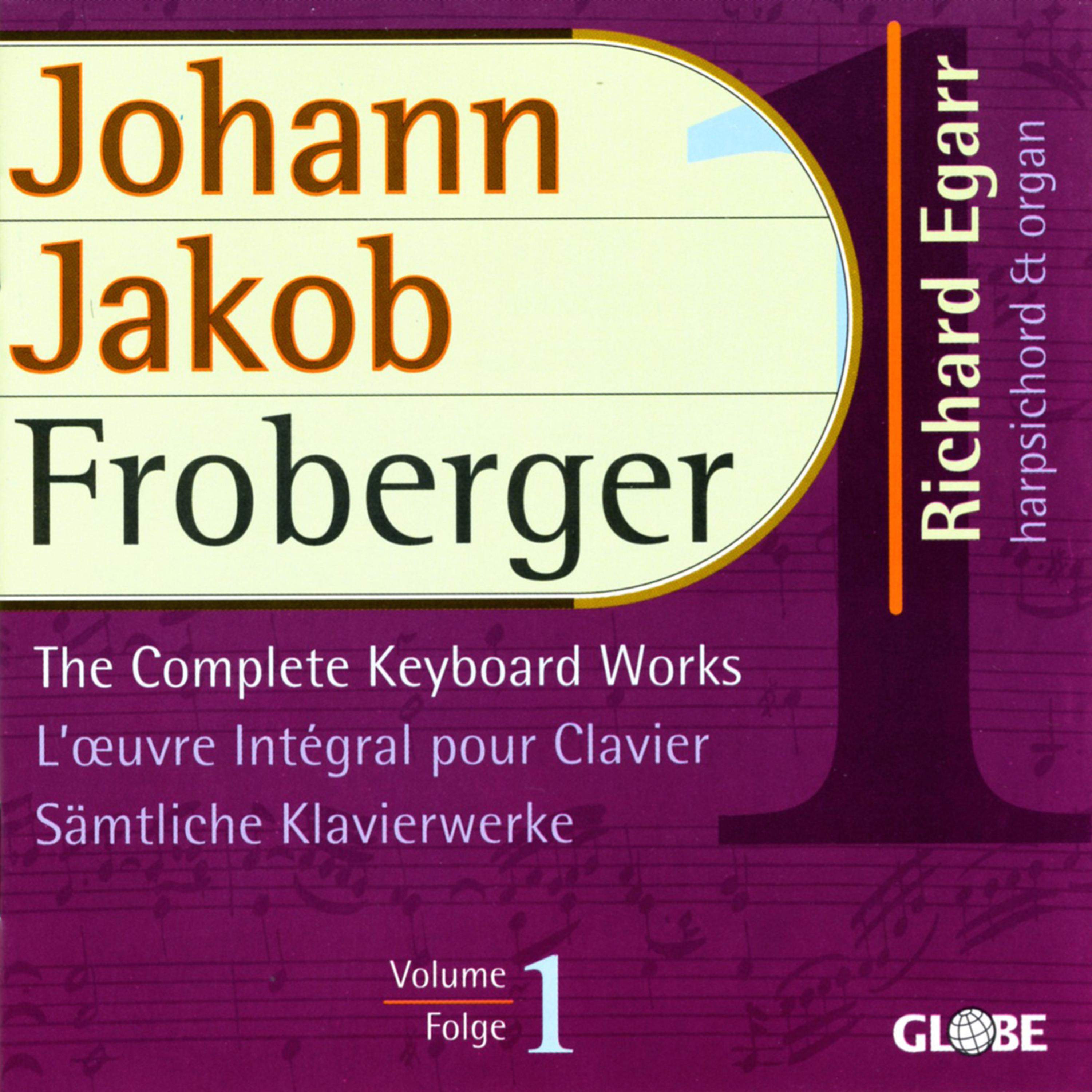 Постер альбома Froberger: The Complete Keyboard Works, Vol. 1