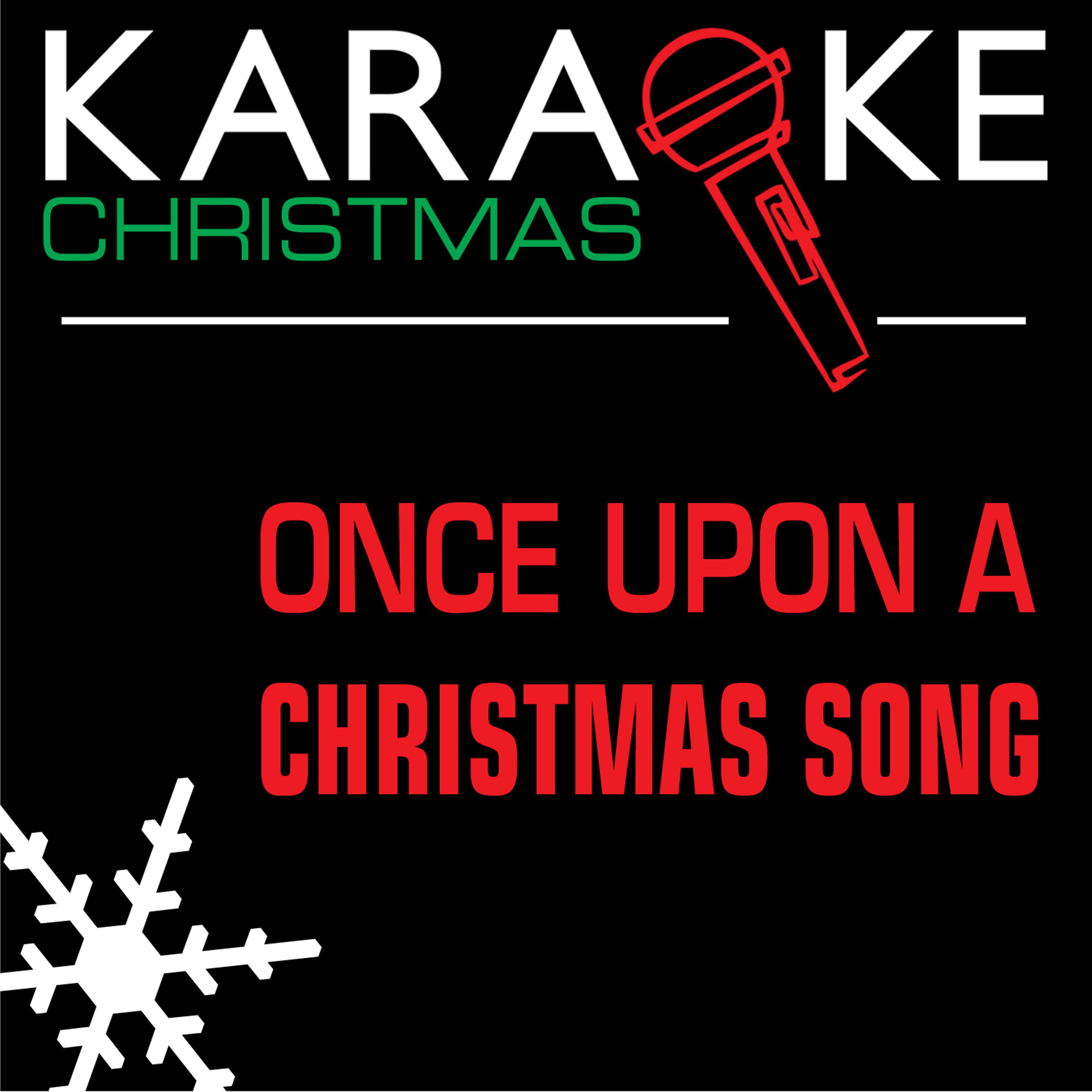 Постер альбома Once Upon a Christmas Song (In the Style of Geraldine Mcqueen) [Karaoke Version]