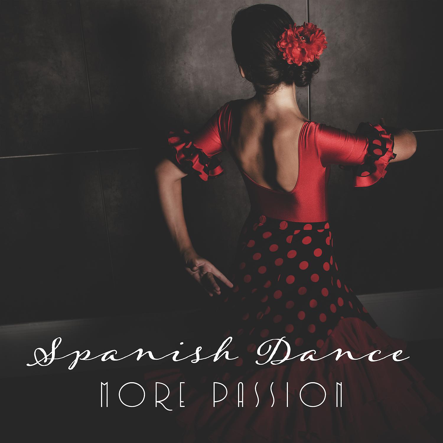 Постер альбома Spanish Dance - More Passion