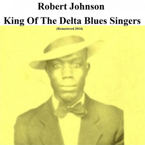 ROBERT JOHNSON - Terraplane Blues (Remastered)