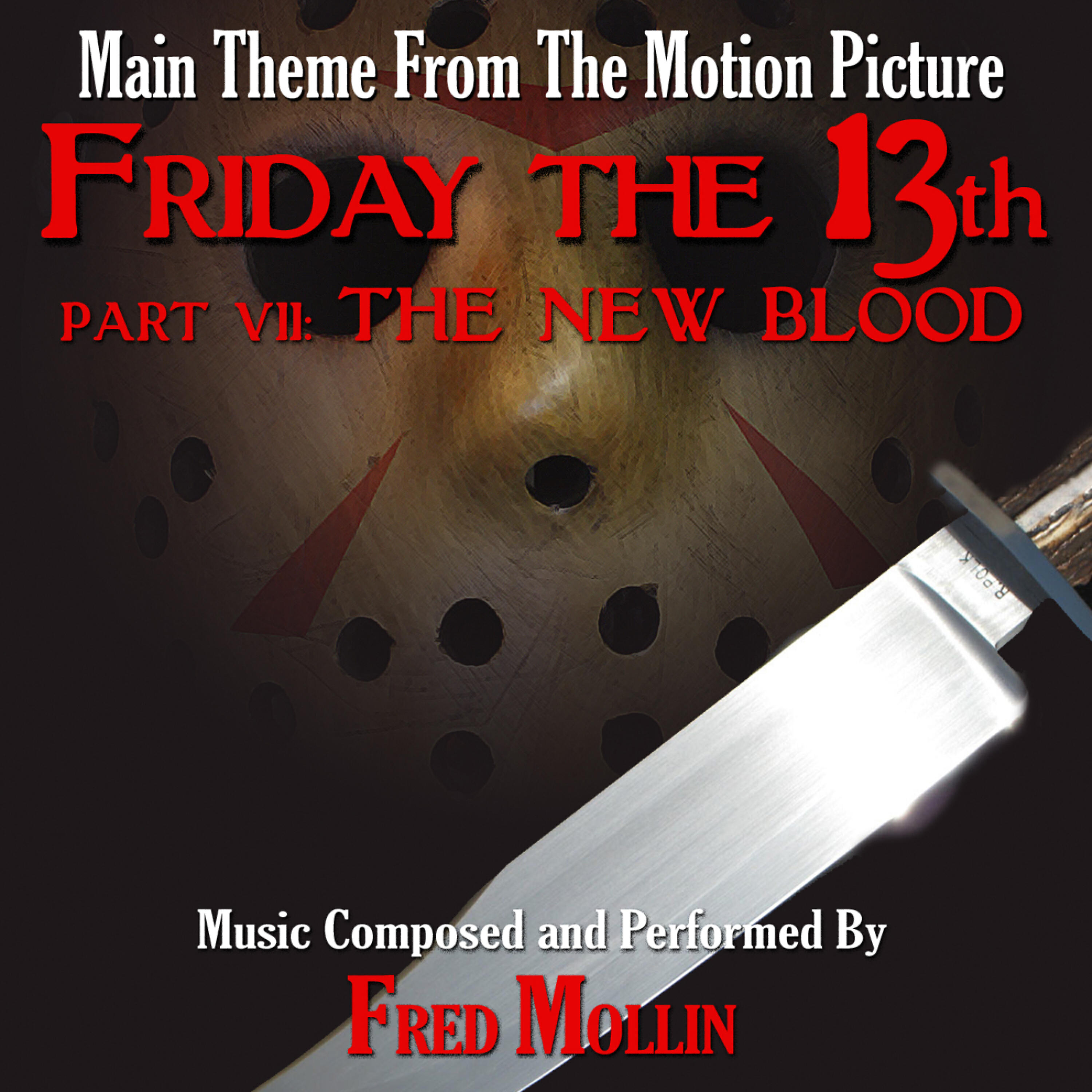 FRED MOLLIN - Friday The 13th - Part VII: The New Blood