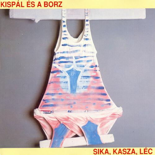 Kispál és a Borz - Sika, Kasza