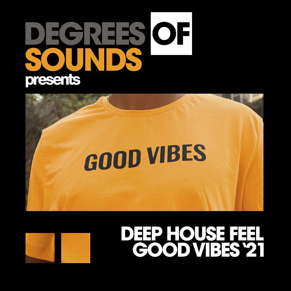 Постер альбома Deep House Feel Good Vibes 2021