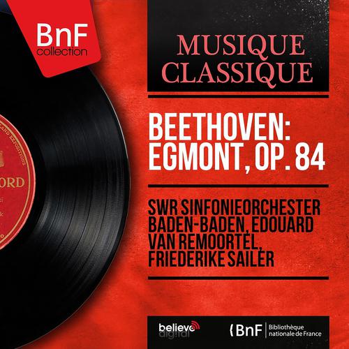 Постер альбома Beethoven: Egmont, Op. 84 (Mono Version)