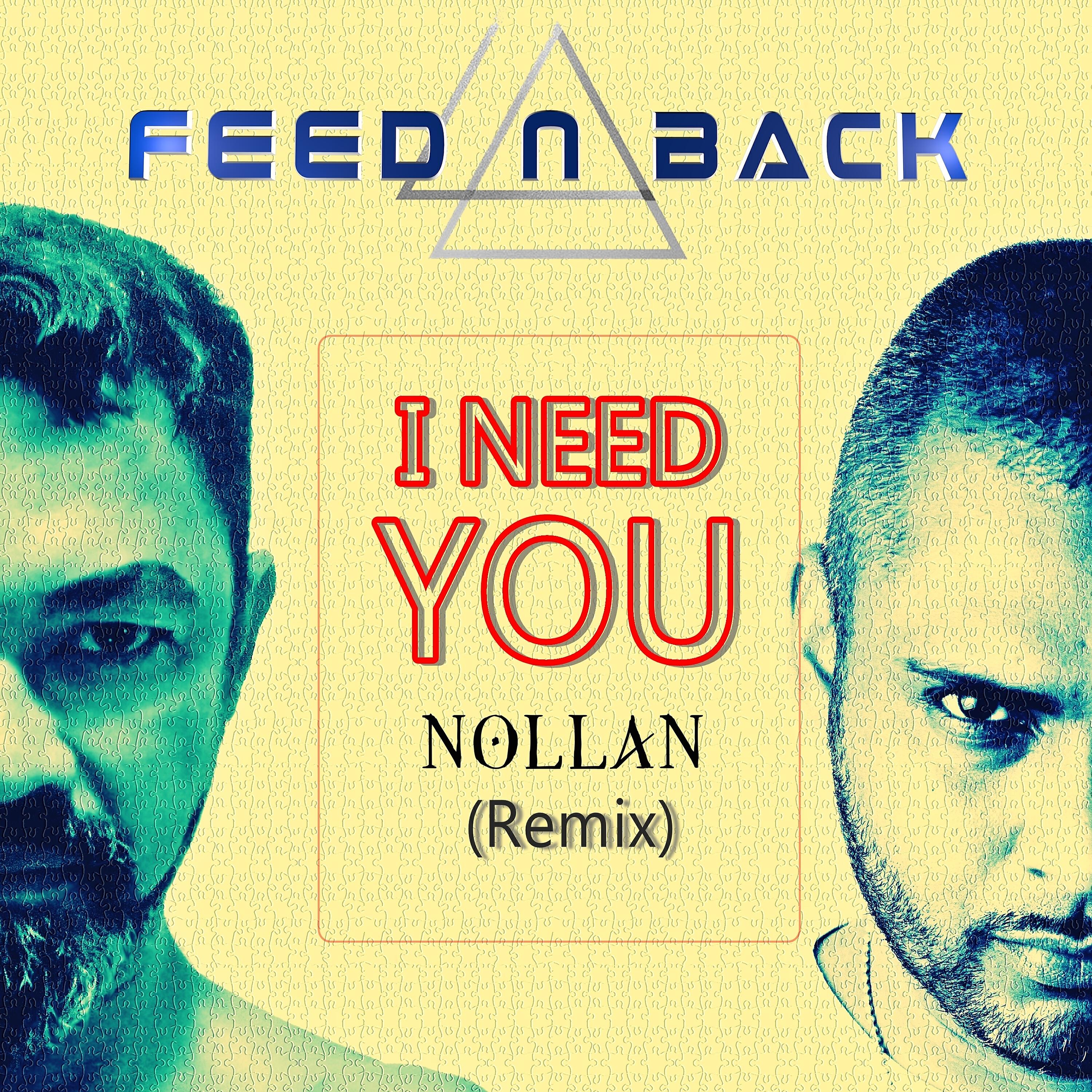 FEED N BACK - I Need You (Nollan Remix)