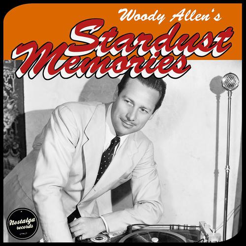 Постер альбома Woody Allen's Film Startdust Memories