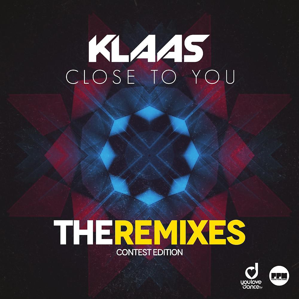 Постер альбома Close to You (The Remixes / Contest Edition)