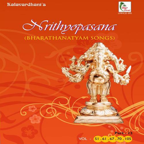 Постер альбома Bharathanatyam Songs: Nrithyopasana, Pt. 13