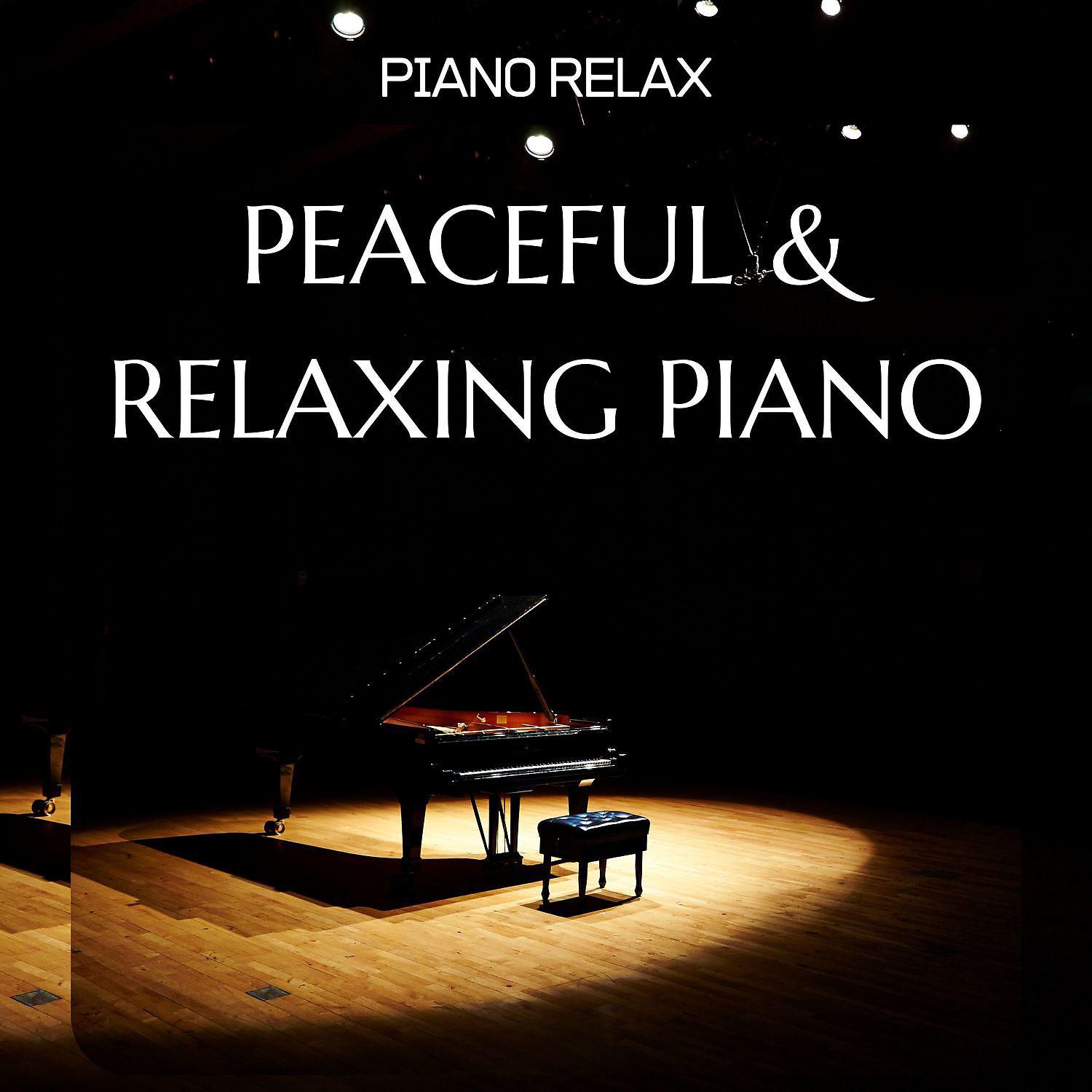 Постер альбома Peaceful & Relaxing Instrumental Piano Music