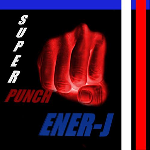 Ener-J - Super Punch