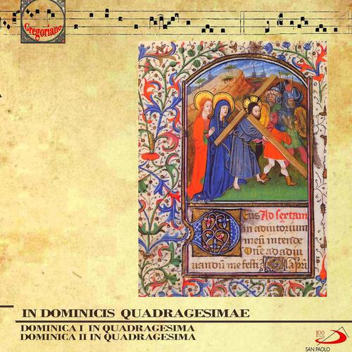 Постер альбома In Dominicis Quadragesimae (Gregorian Chants. Dominica I in Qaudragesima, Dominica II in Quadragesima)