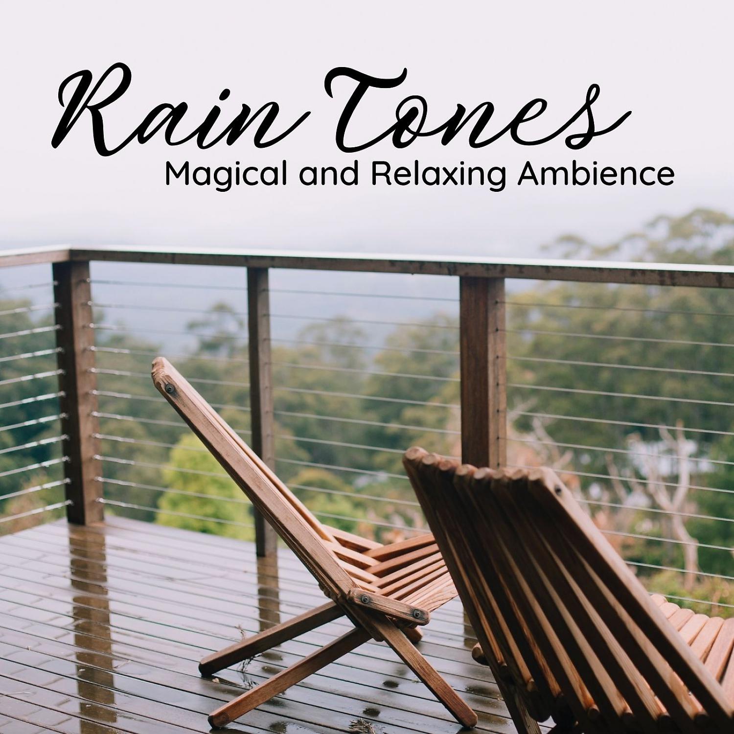 Постер альбома Rain Tones: Magical and Relaxing Ambience