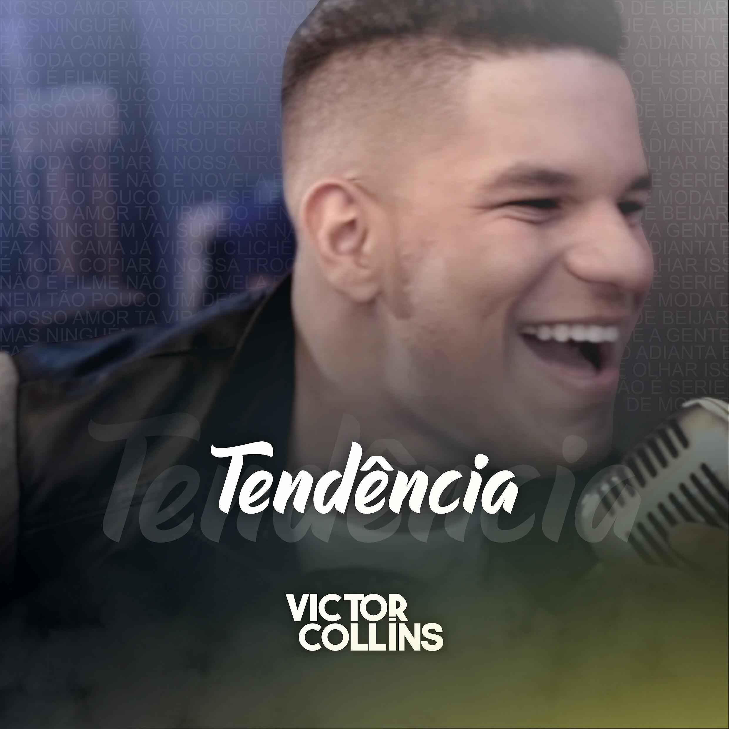 Victor Collins - Tendência