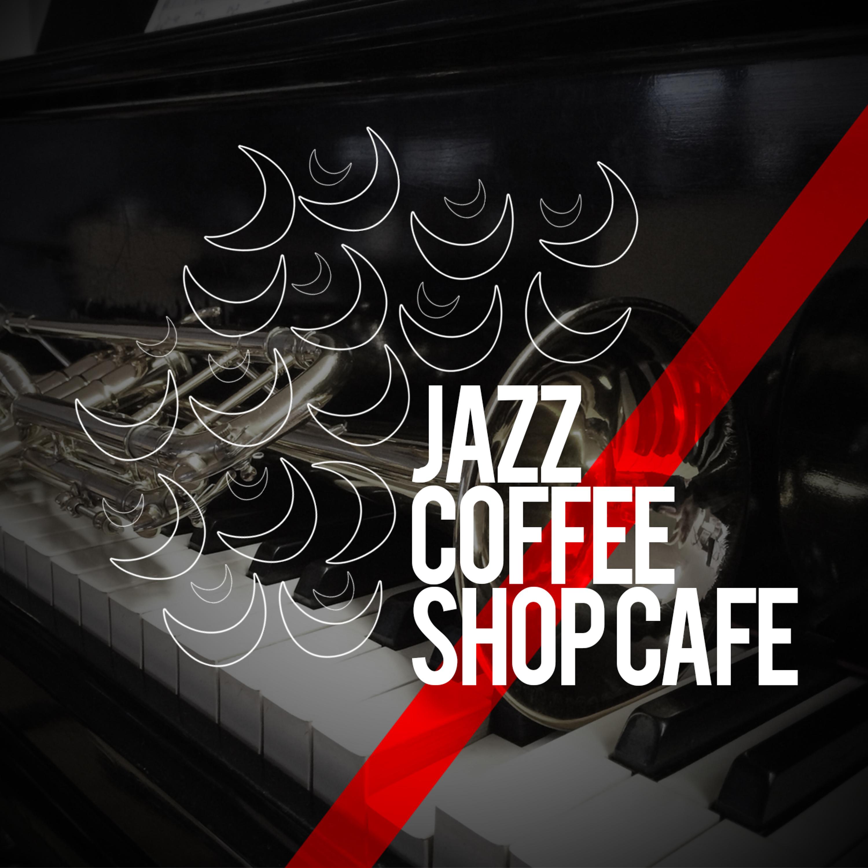 Постер альбома Jazz: Coffee Shop Cafe
