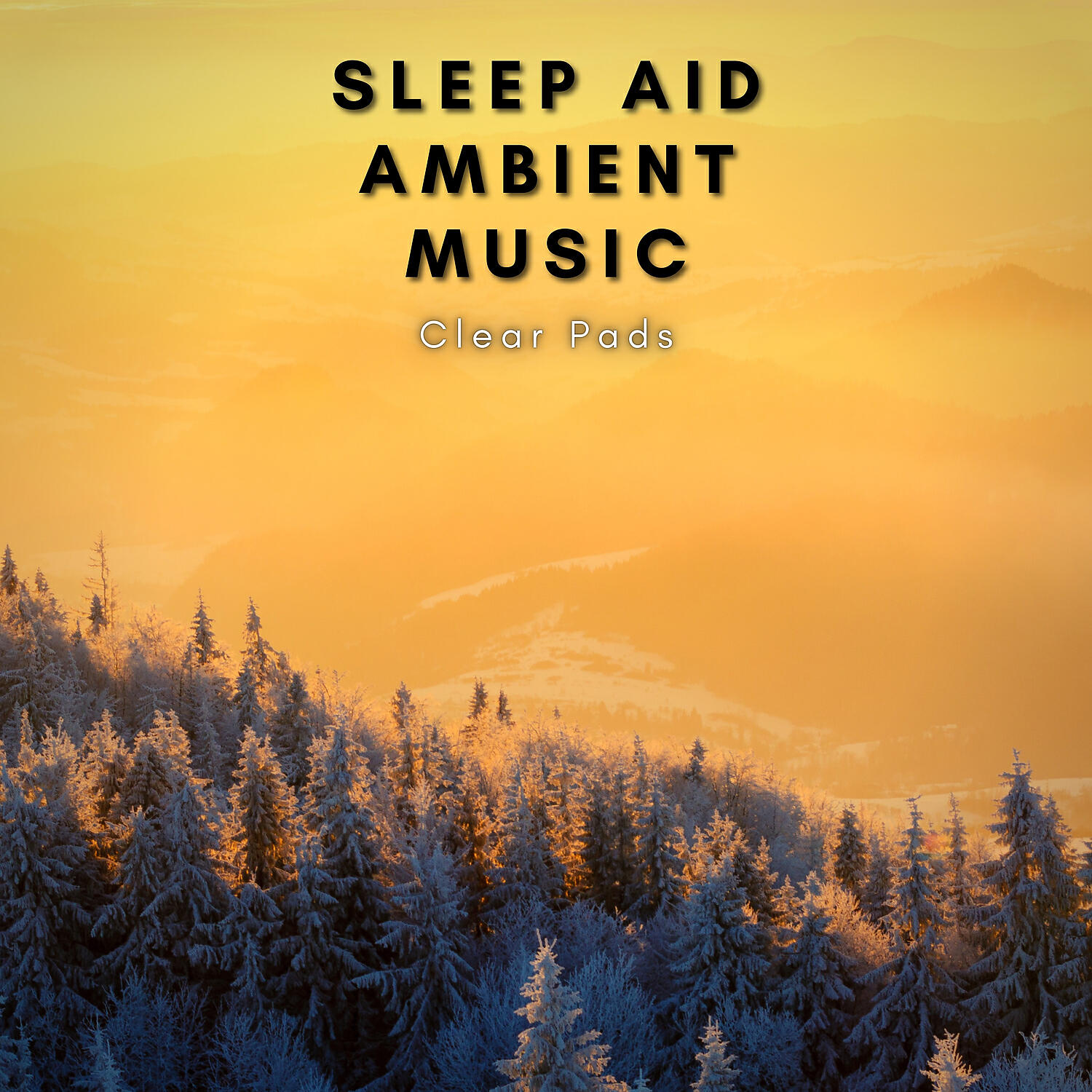 Clear Pads - Sleep Aid, Ambient Music