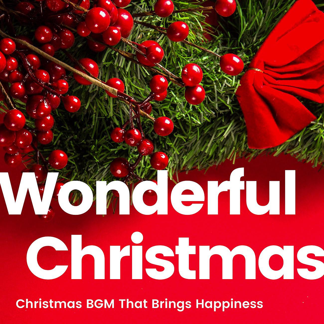 Постер альбома Wonderful Christmas -ハッピーな気分になれるクリスマスBGM-