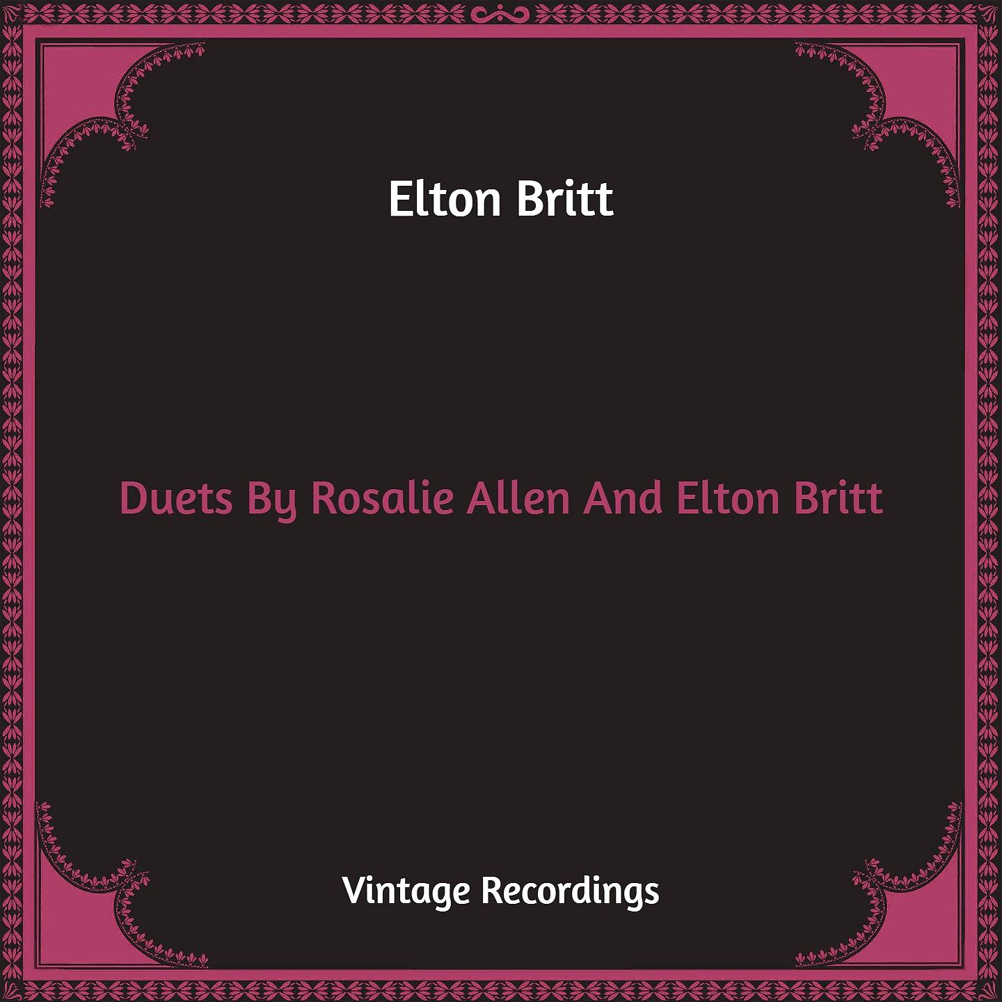Постер альбома Duets By Rosalie Allen And Elton Britt