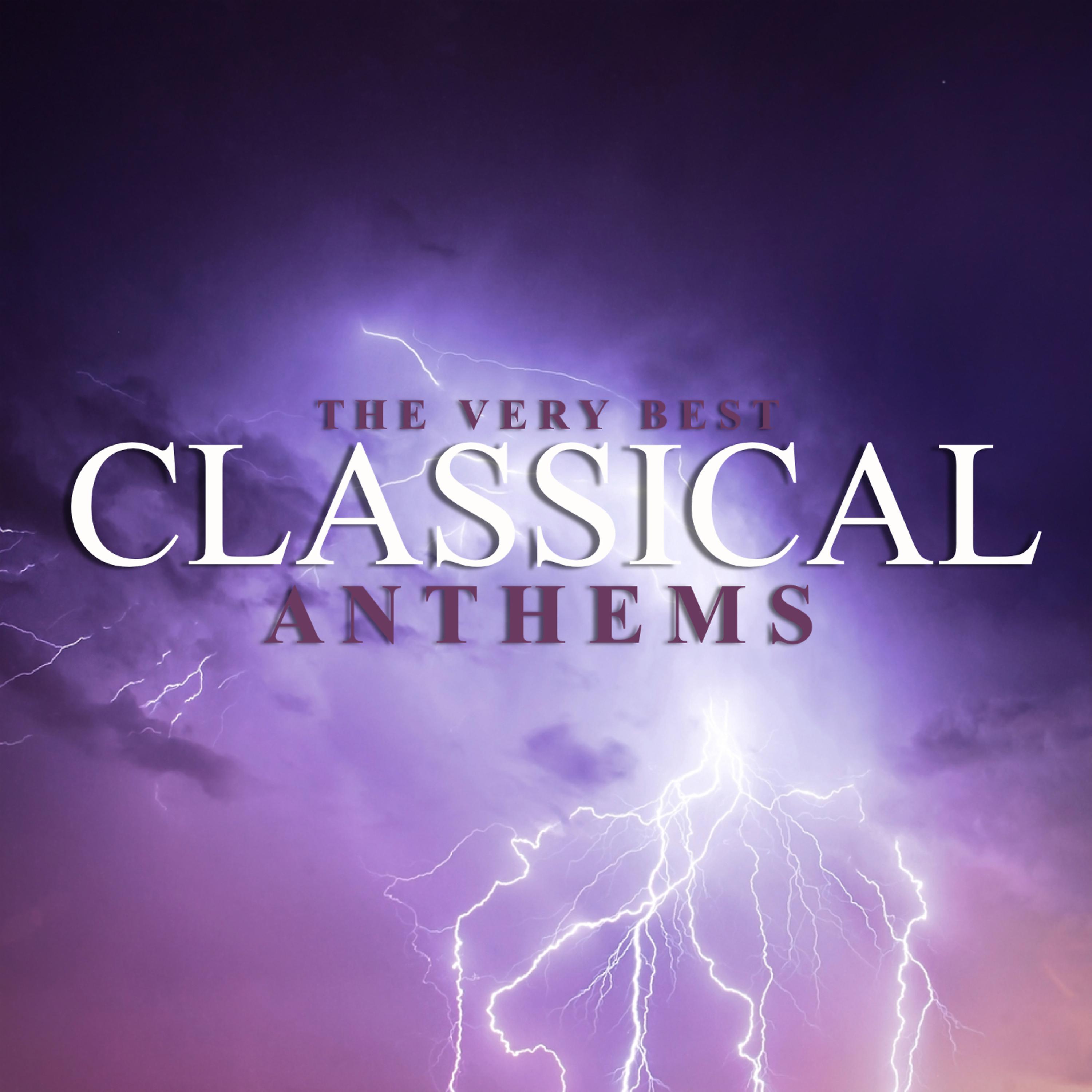 Постер альбома The Very Best Classical Anthems