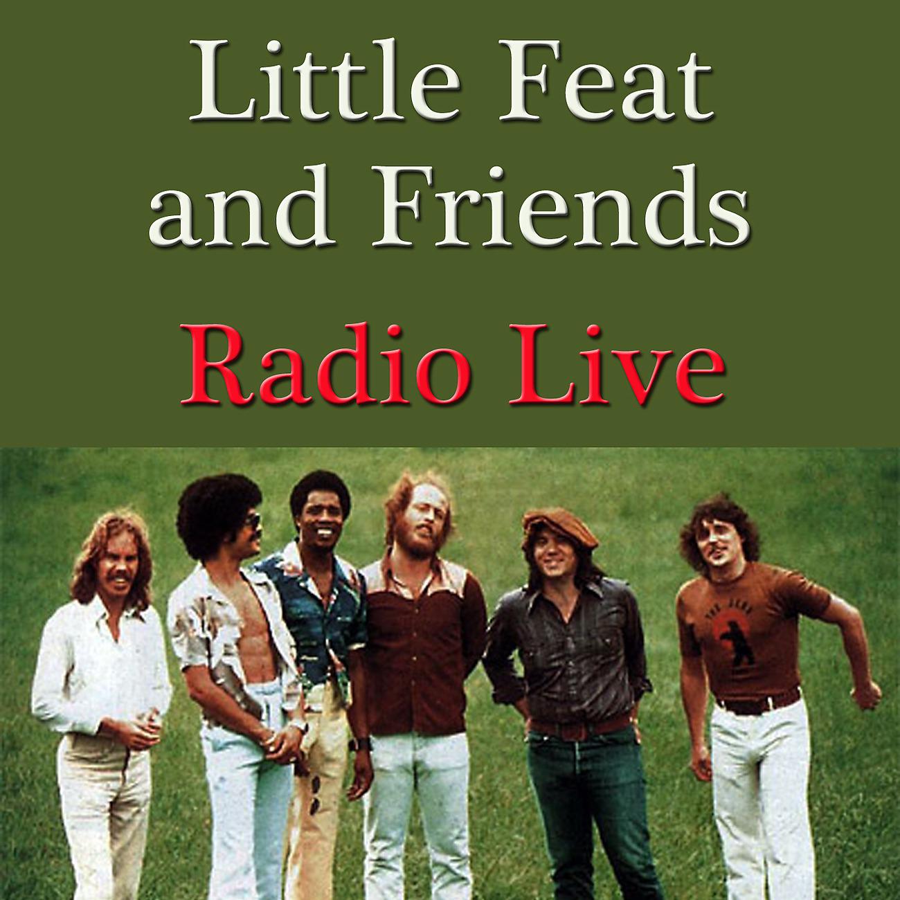 Постер альбома Little Feat and Friends Radio Live