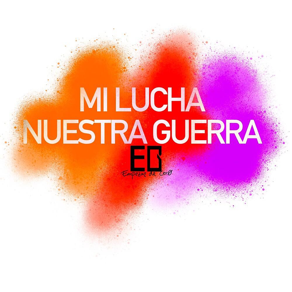 Постер альбома Mi Lucha, Nuestra Guerra