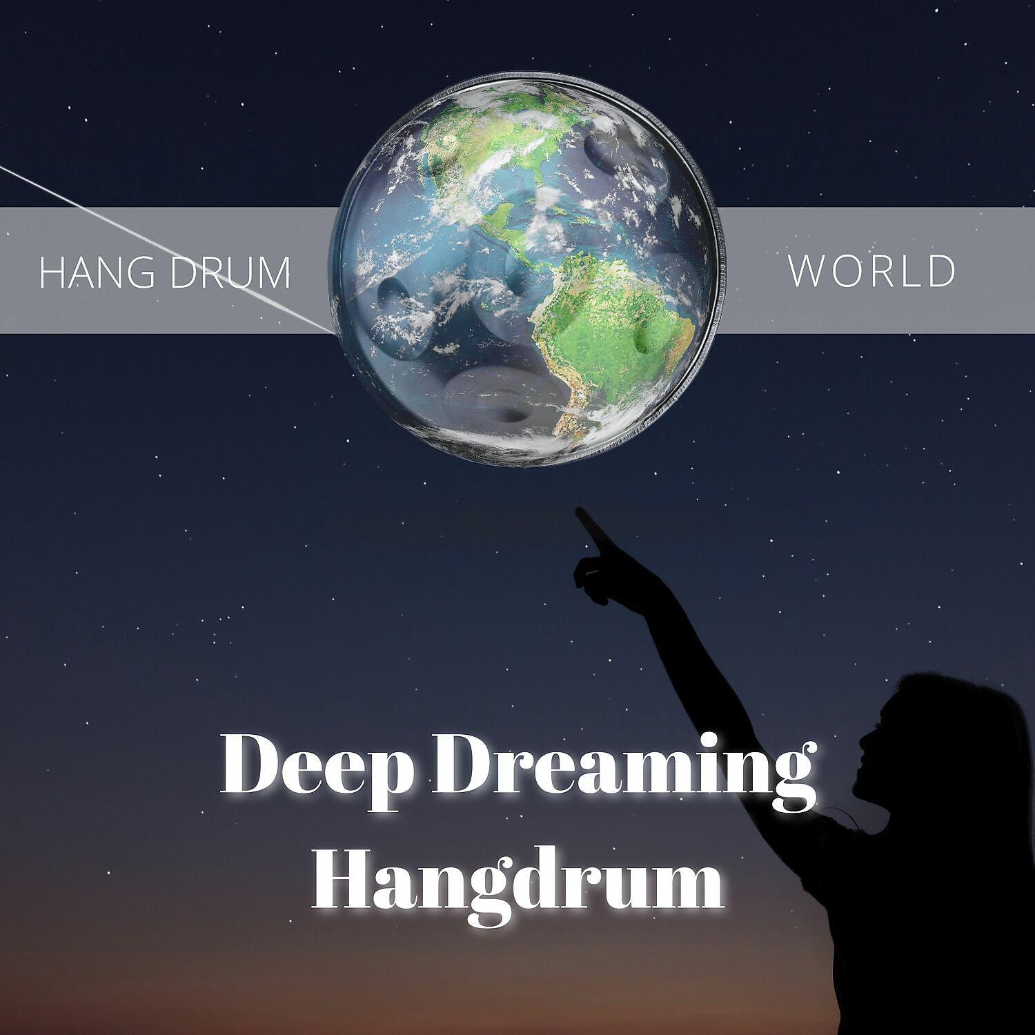 Постер альбома Deep Dreaming Hangdrum