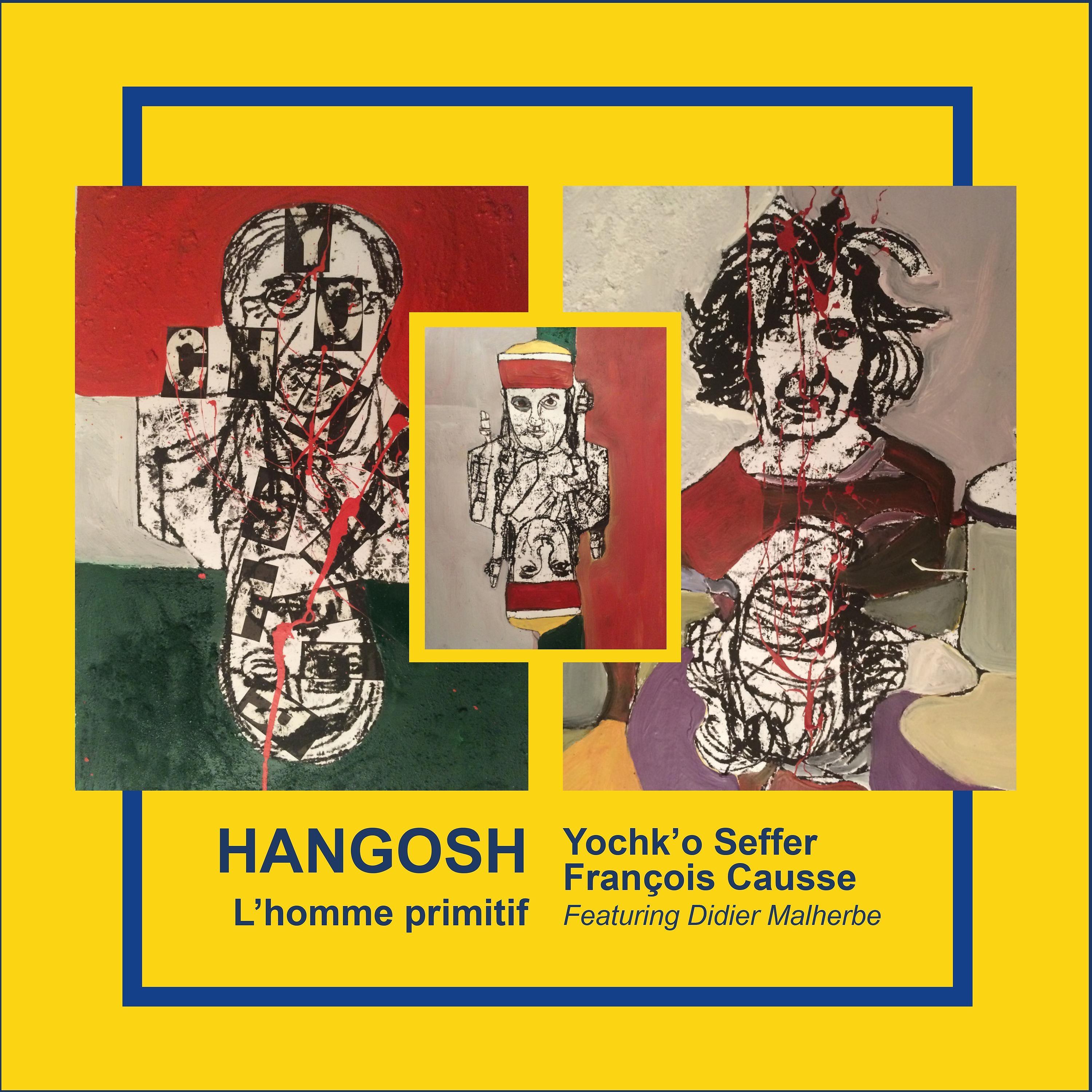 Постер альбома Hangosh (L'homme primitif)