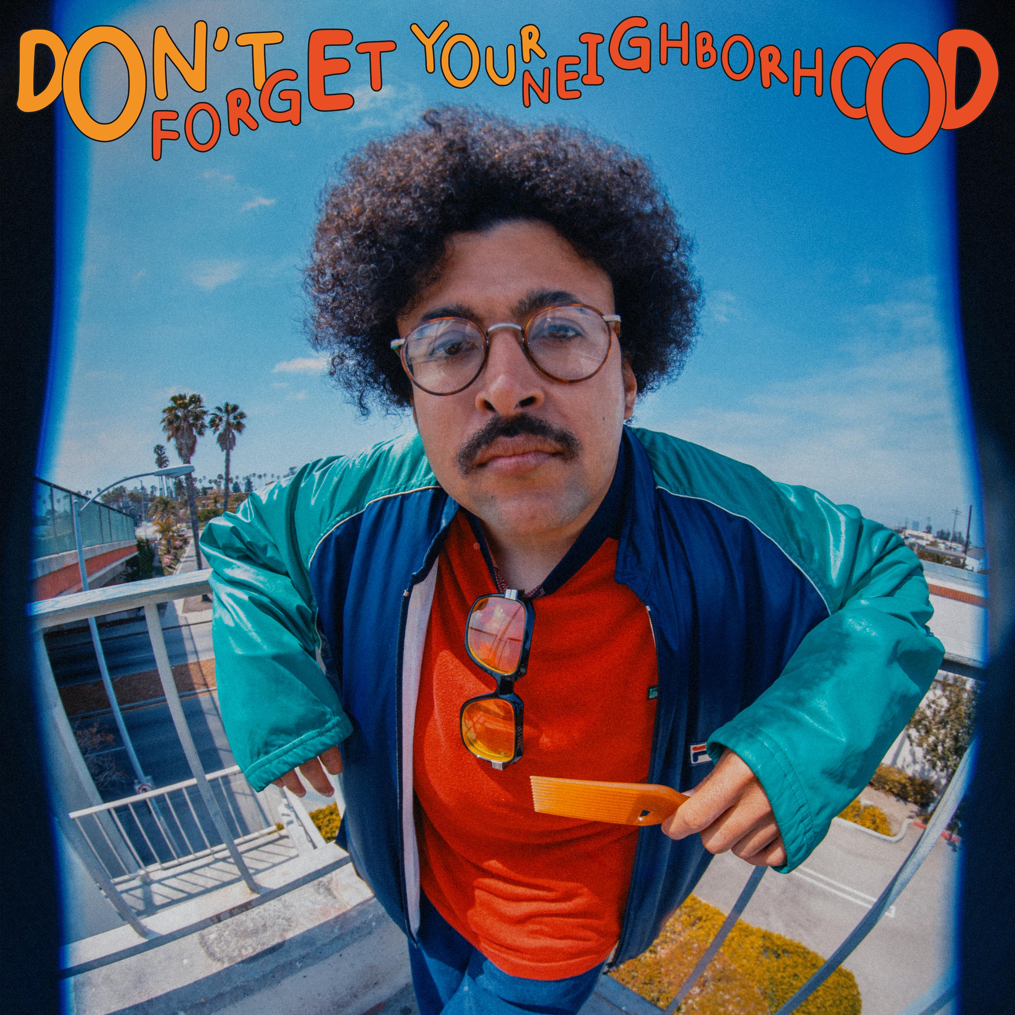 Постер альбома Don't Forget Your Neighborhood