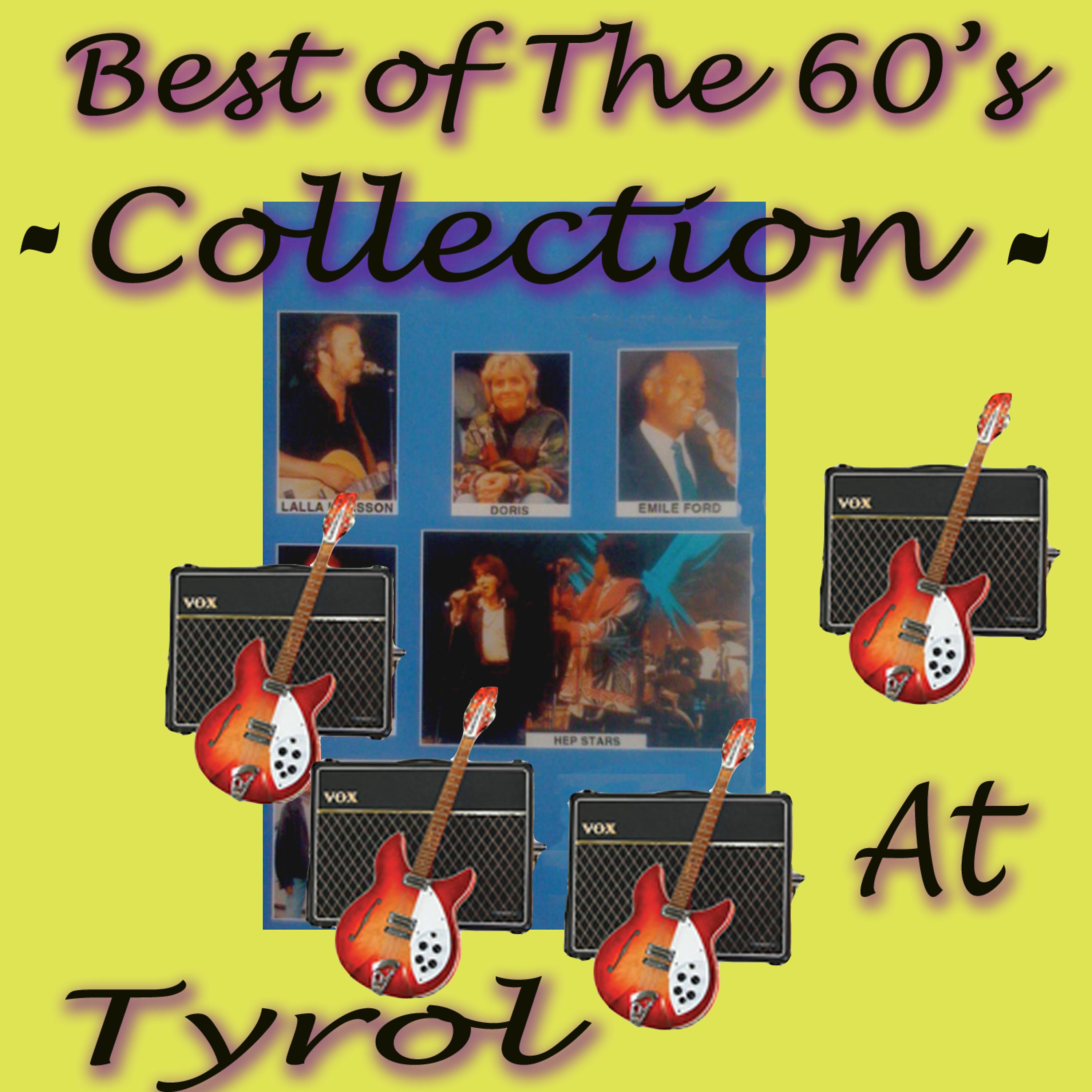 Постер альбома Best of the 60's Collection At Tyrol