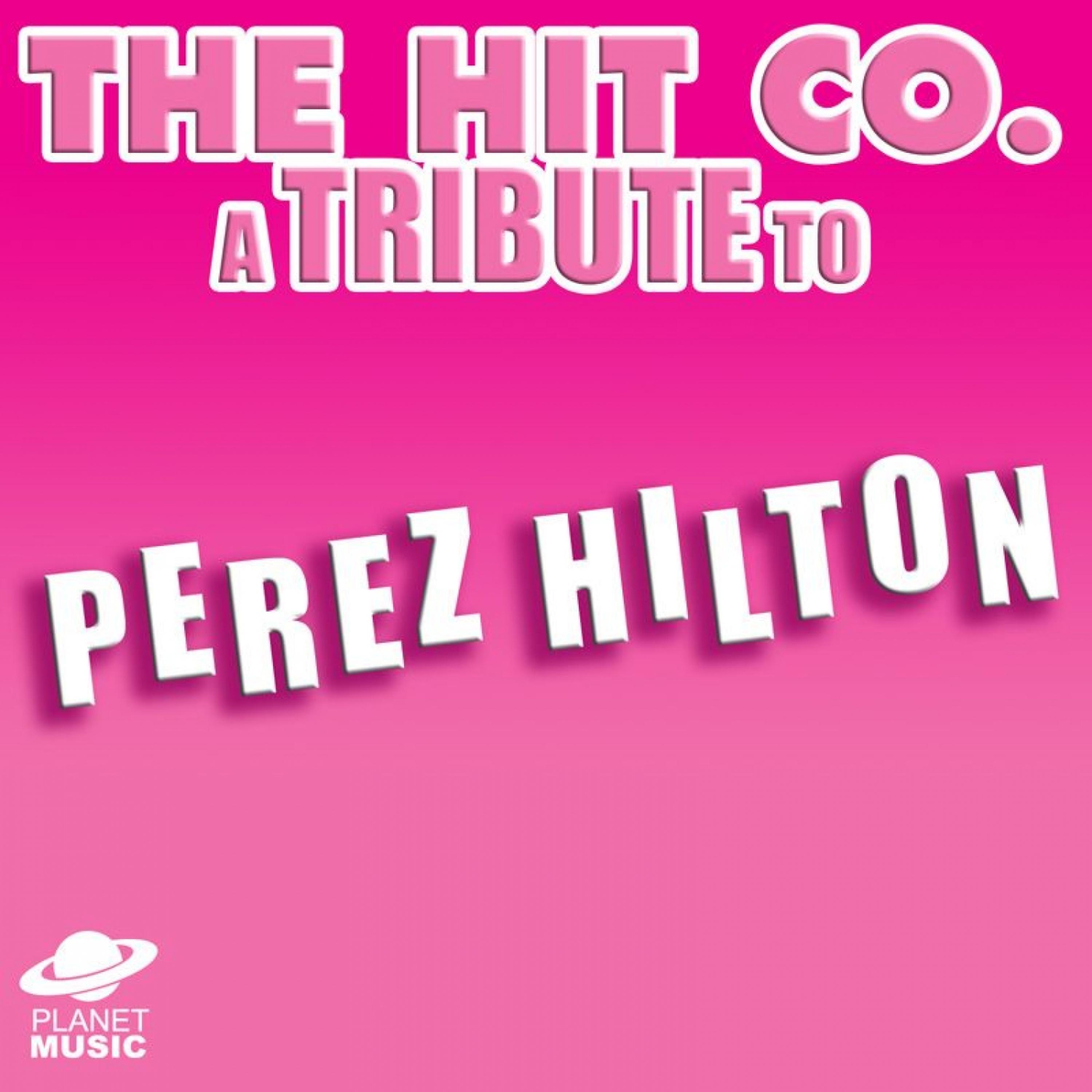 Постер альбома A Tribute to Perez Hilton