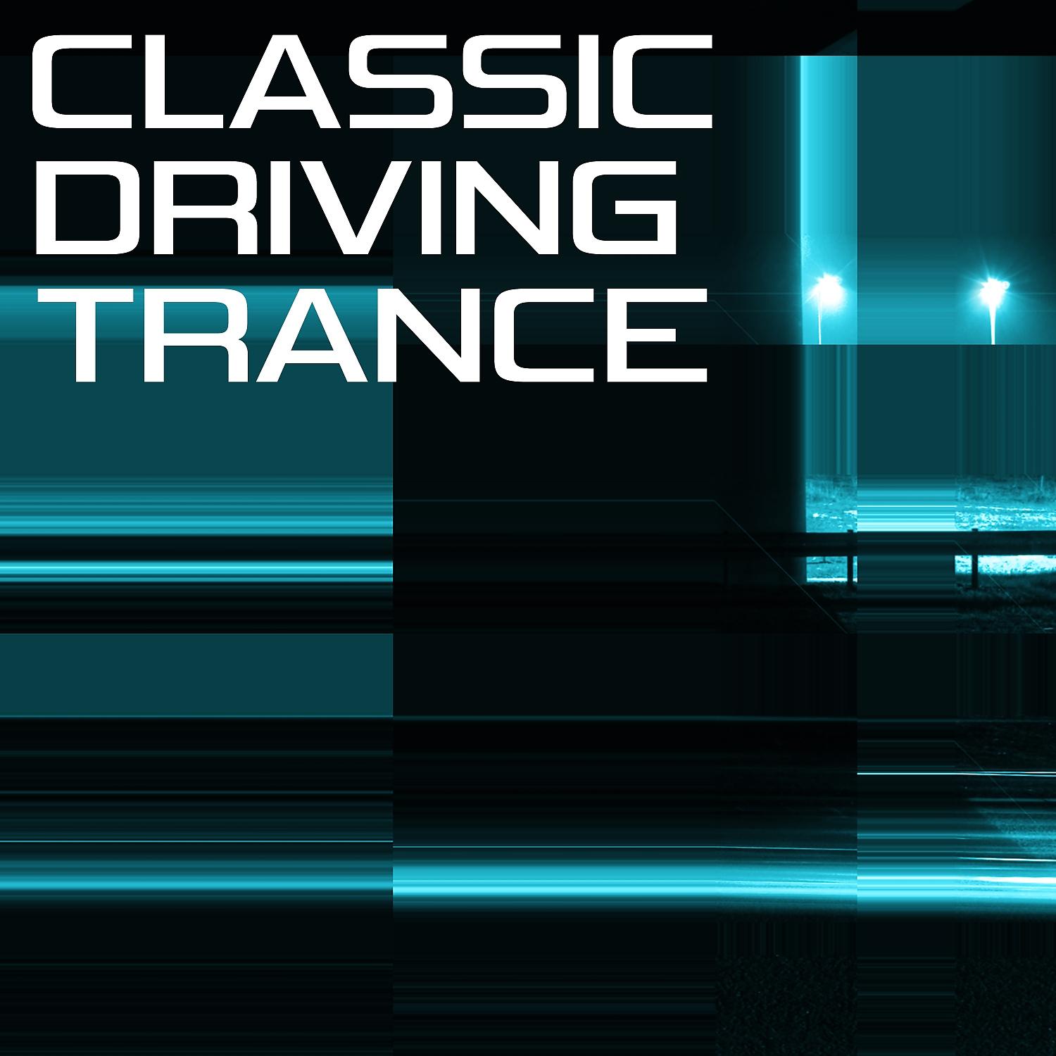 Постер альбома Classic Driving Trance
