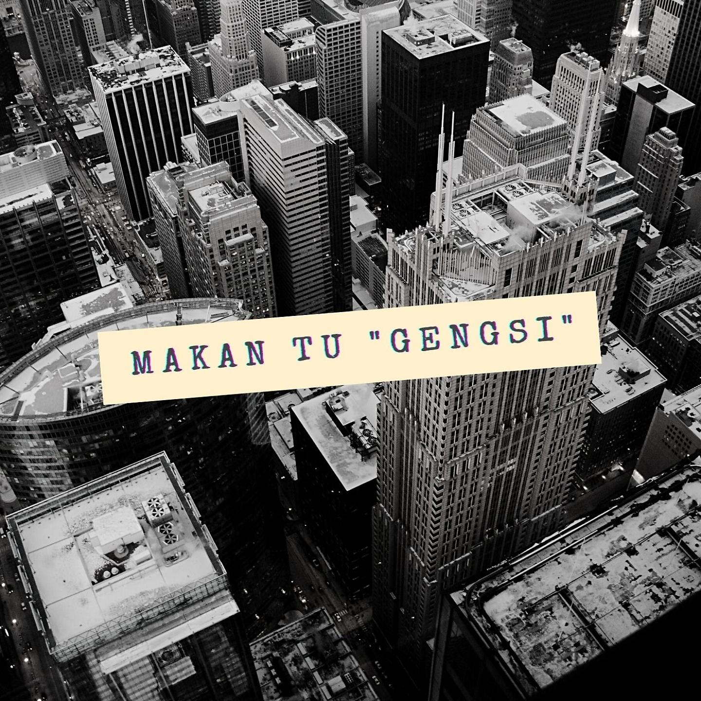 Постер альбома makan Tu "GENGSI"